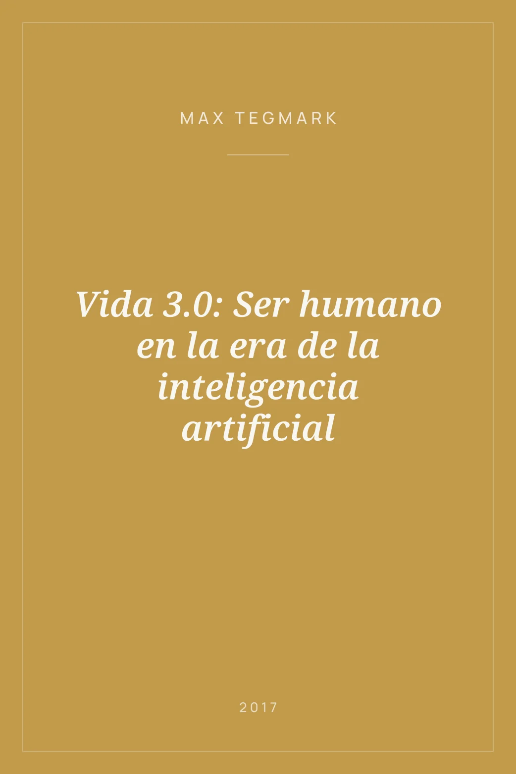 Portada de Vida 3.0: Ser humano en la era de la inteligencia artificial