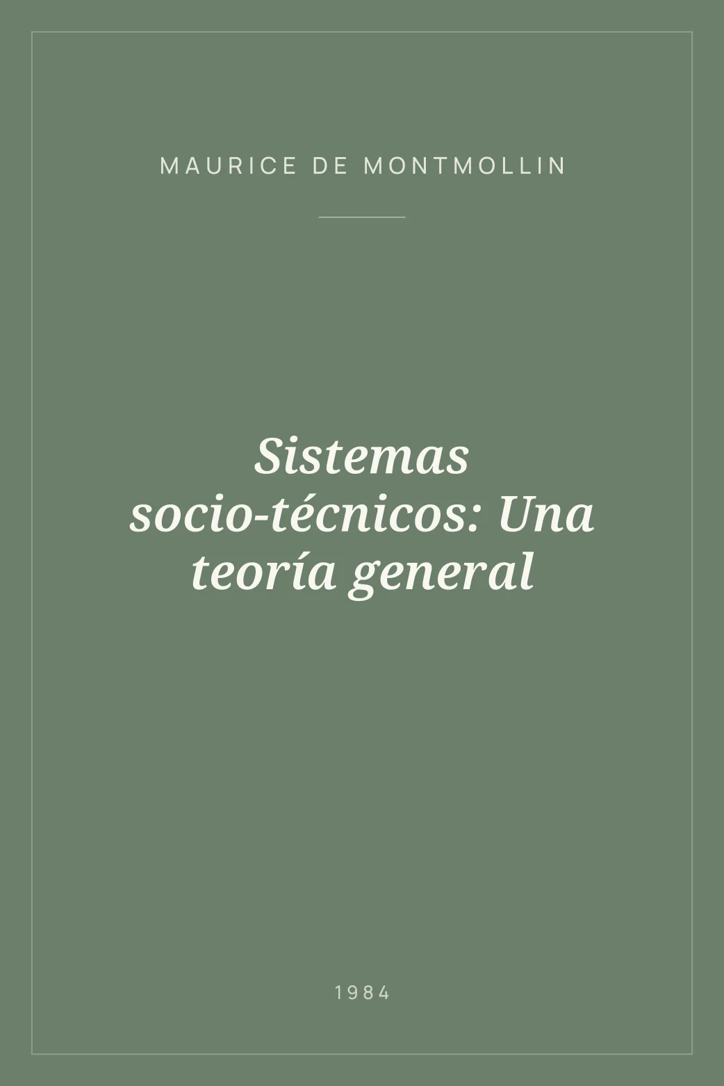 Portada de Sistemas socio-técnicos: Una teoría general