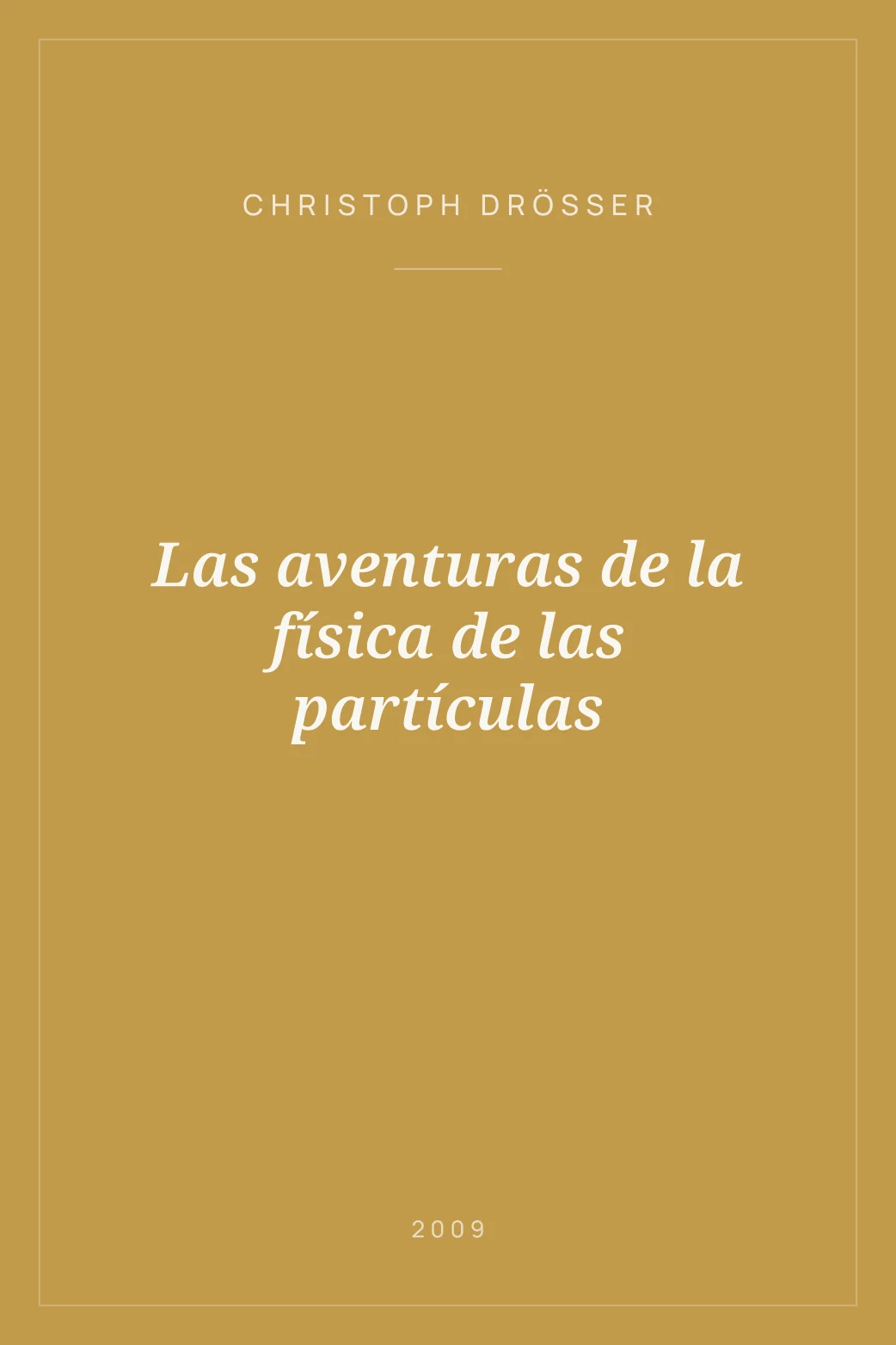 Portada de Las aventuras de la física de las partículas