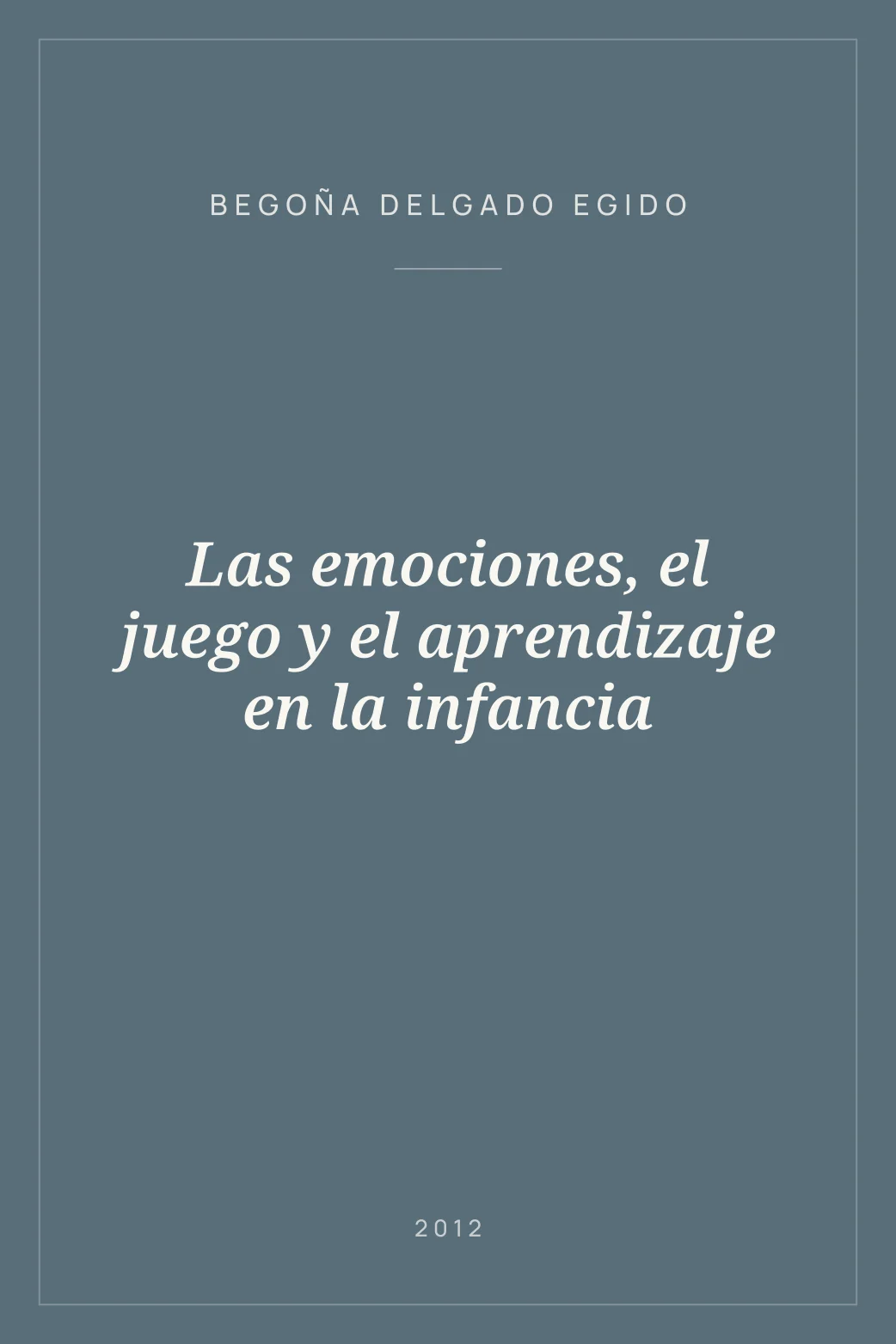 Portada de Las emociones, el juego y el aprendizaje en la infancia