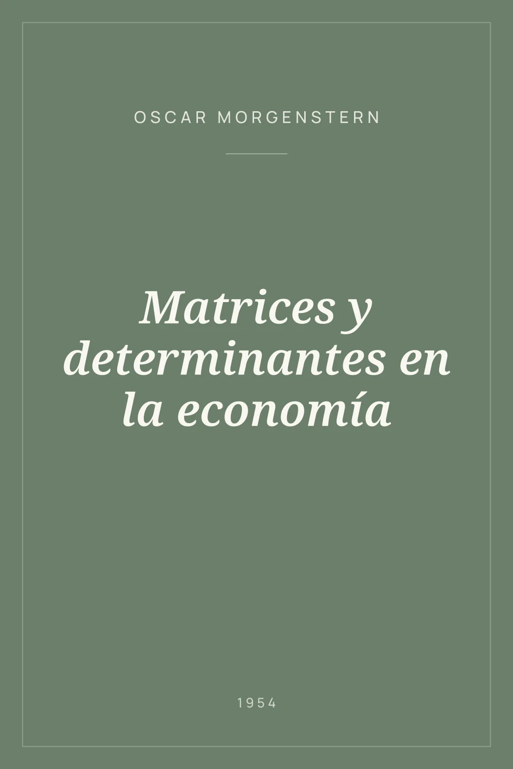 Portada de Matrices y determinantes en la economía