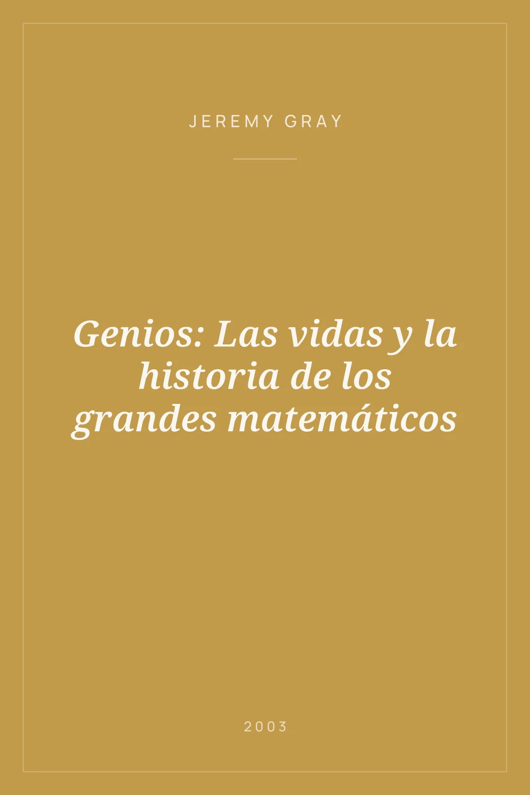 Portada de Genios: Las vidas y la historia de los grandes matemáticos