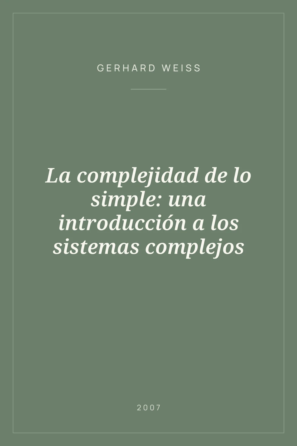 Portada de La complejidad de lo simple: una introducción a los sistemas complejos