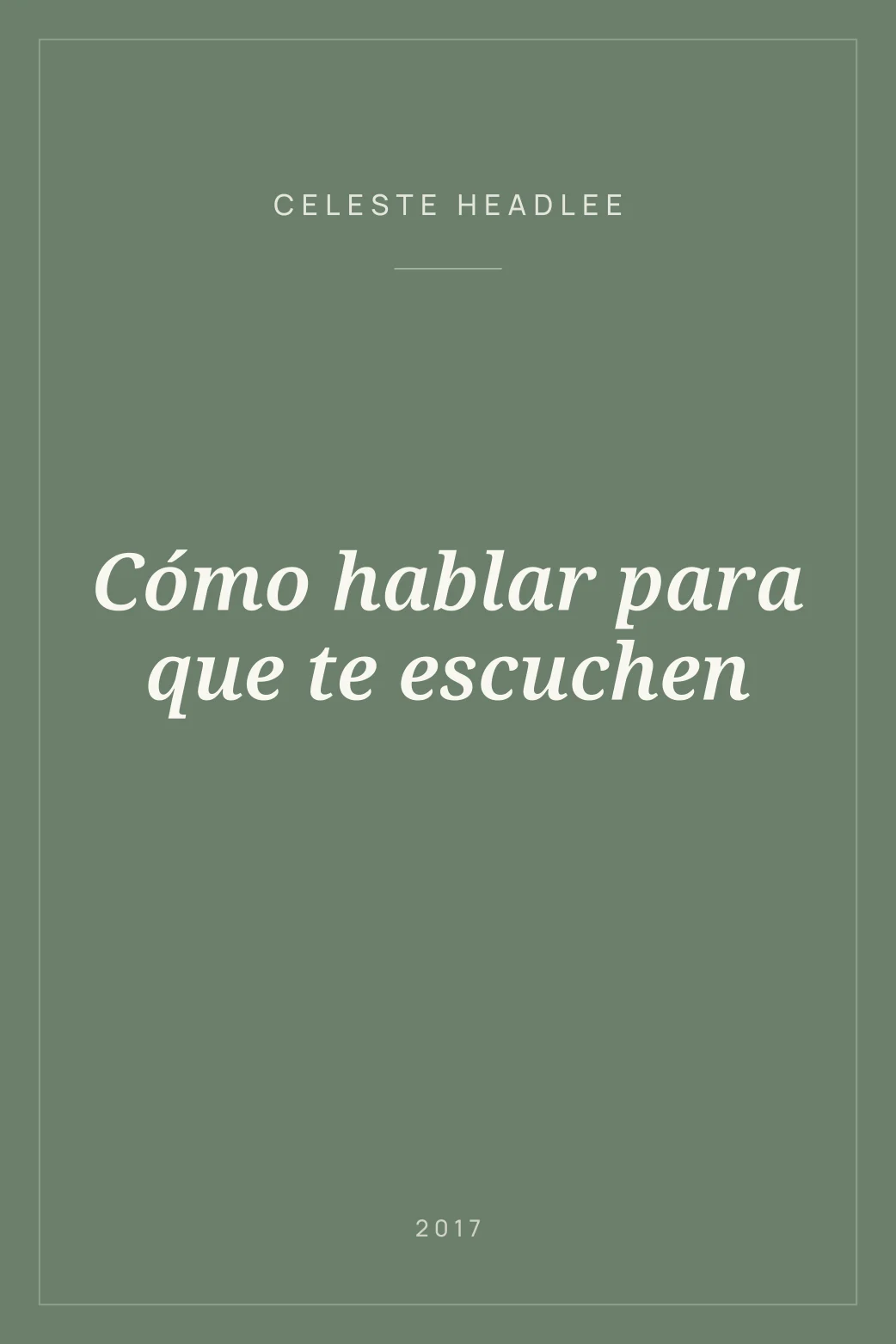 Portada de Cómo hablar para que te escuchen