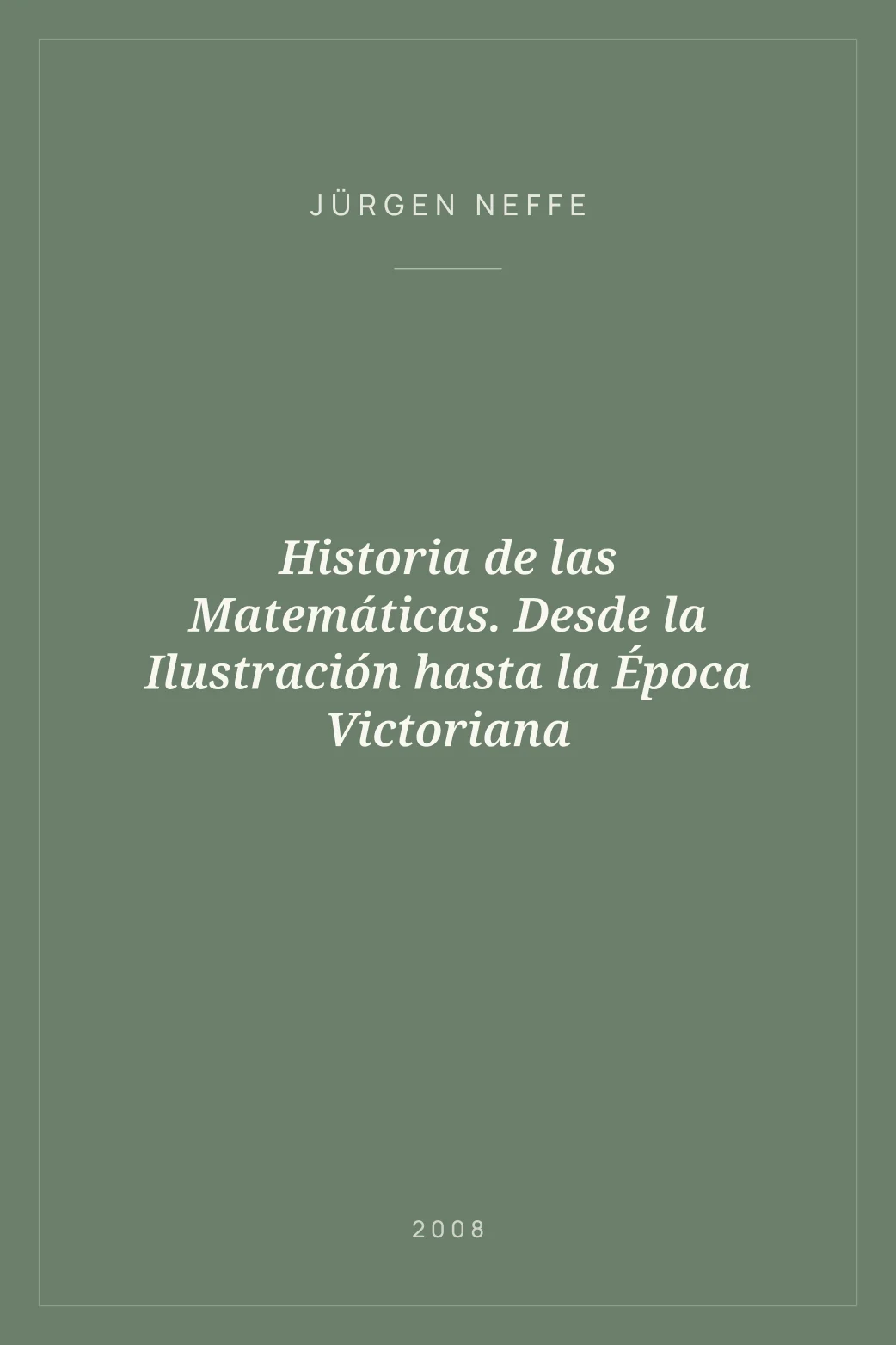 Portada de Historia de las Matemáticas. Desde la Ilustración hasta la Época Victoriana