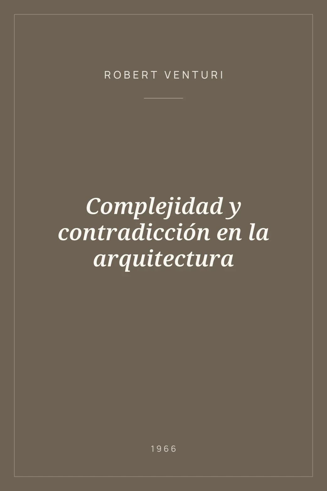 Portada de Complejidad y contradicción en la arquitectura