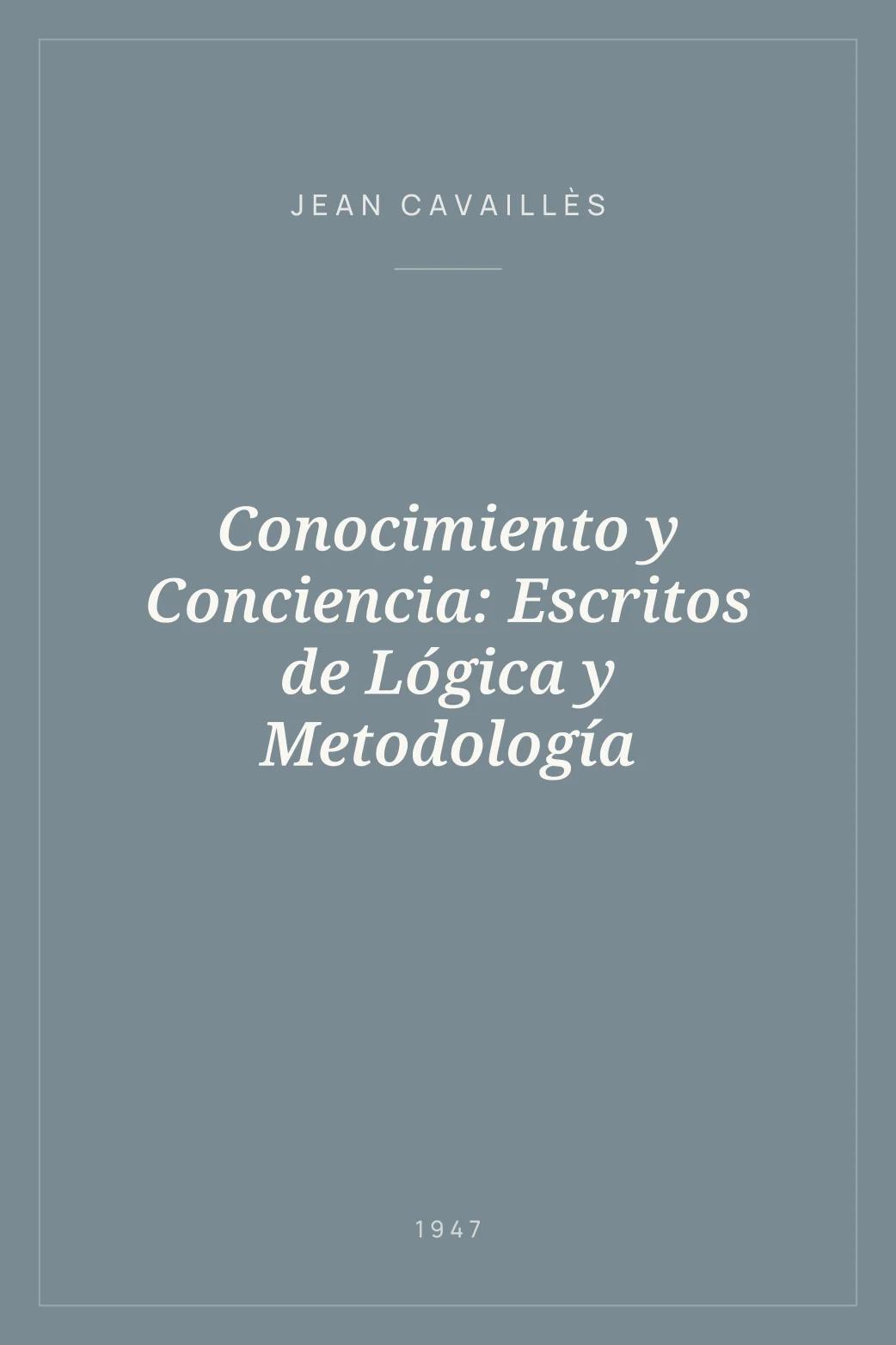 Portada de Conocimiento y Conciencia: Escritos de Lógica y Metodología