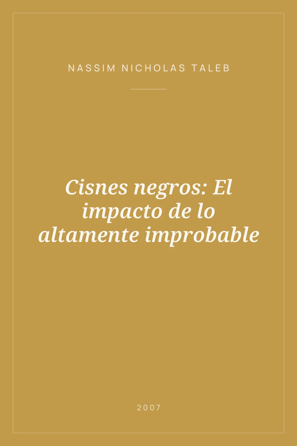 Portada de Cisnes negros: El impacto de lo altamente improbable