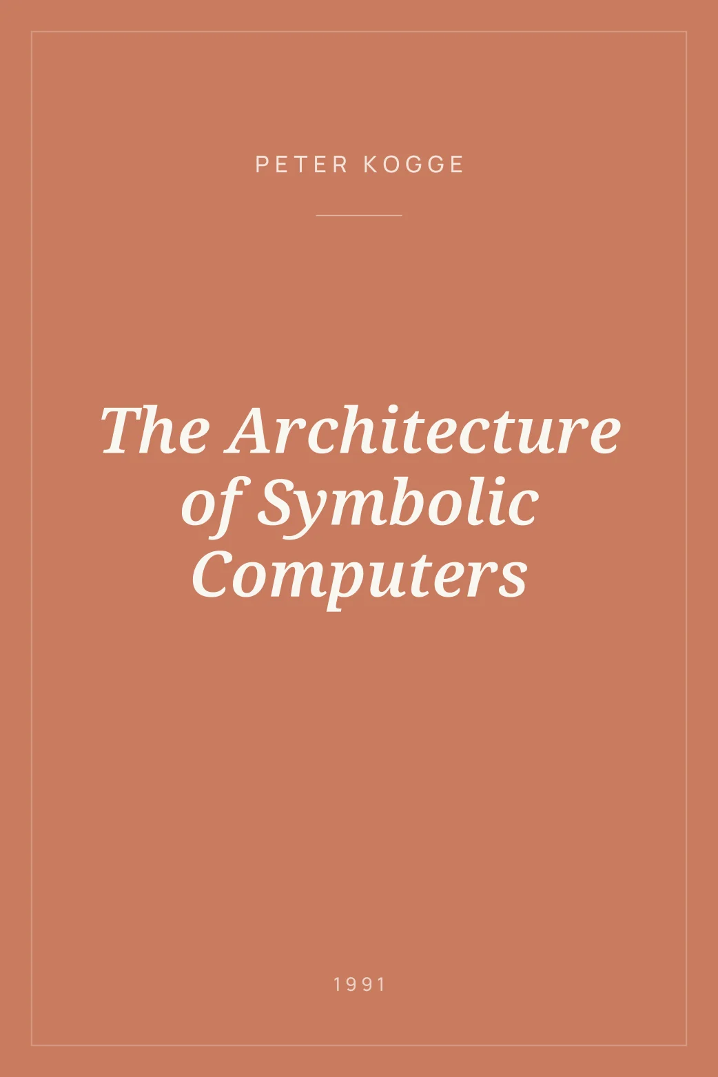The Architecture of Symbolic Computers · Peter Kogge — yoleo