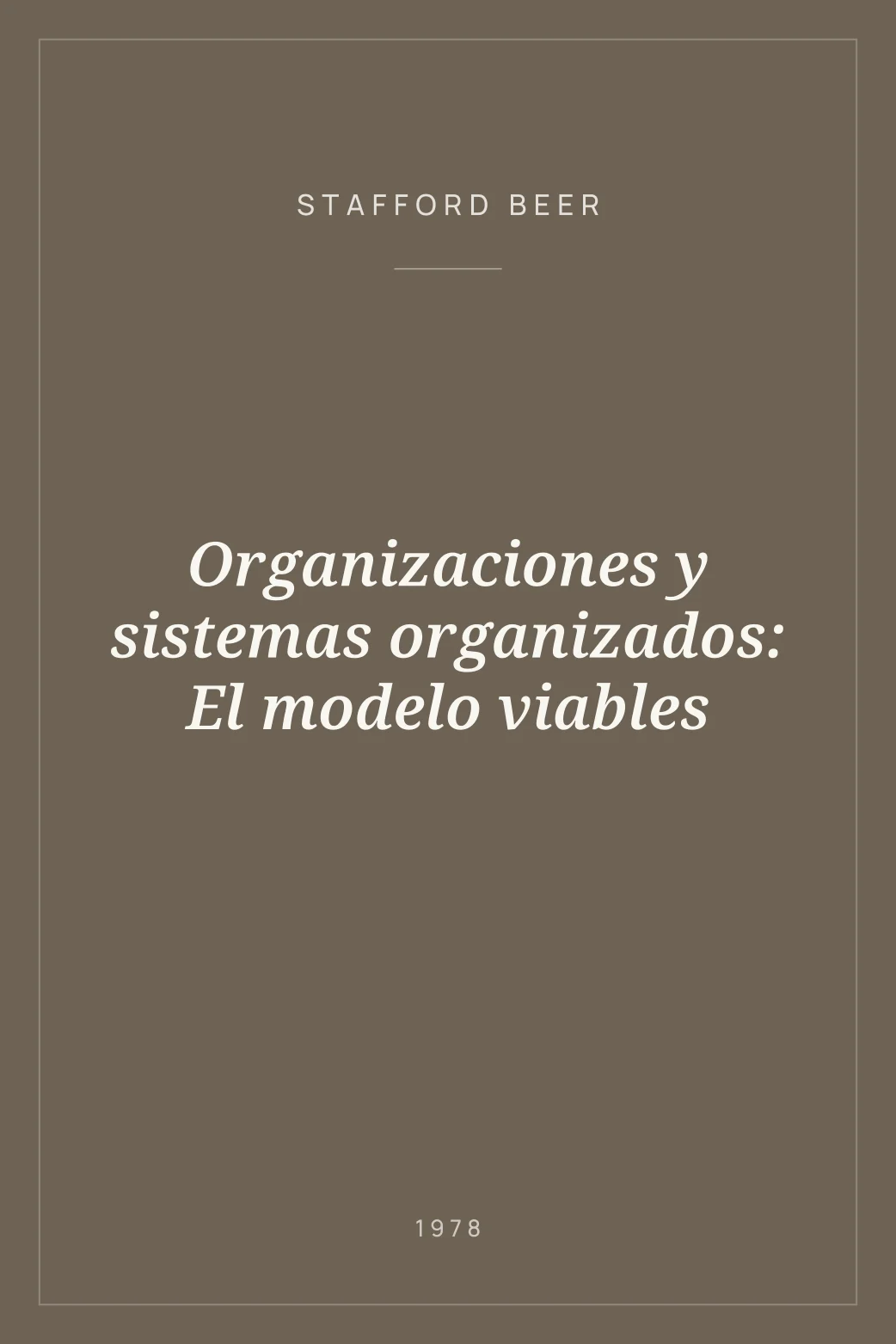 Portada de Organizaciones y sistemas organizados: El modelo viables