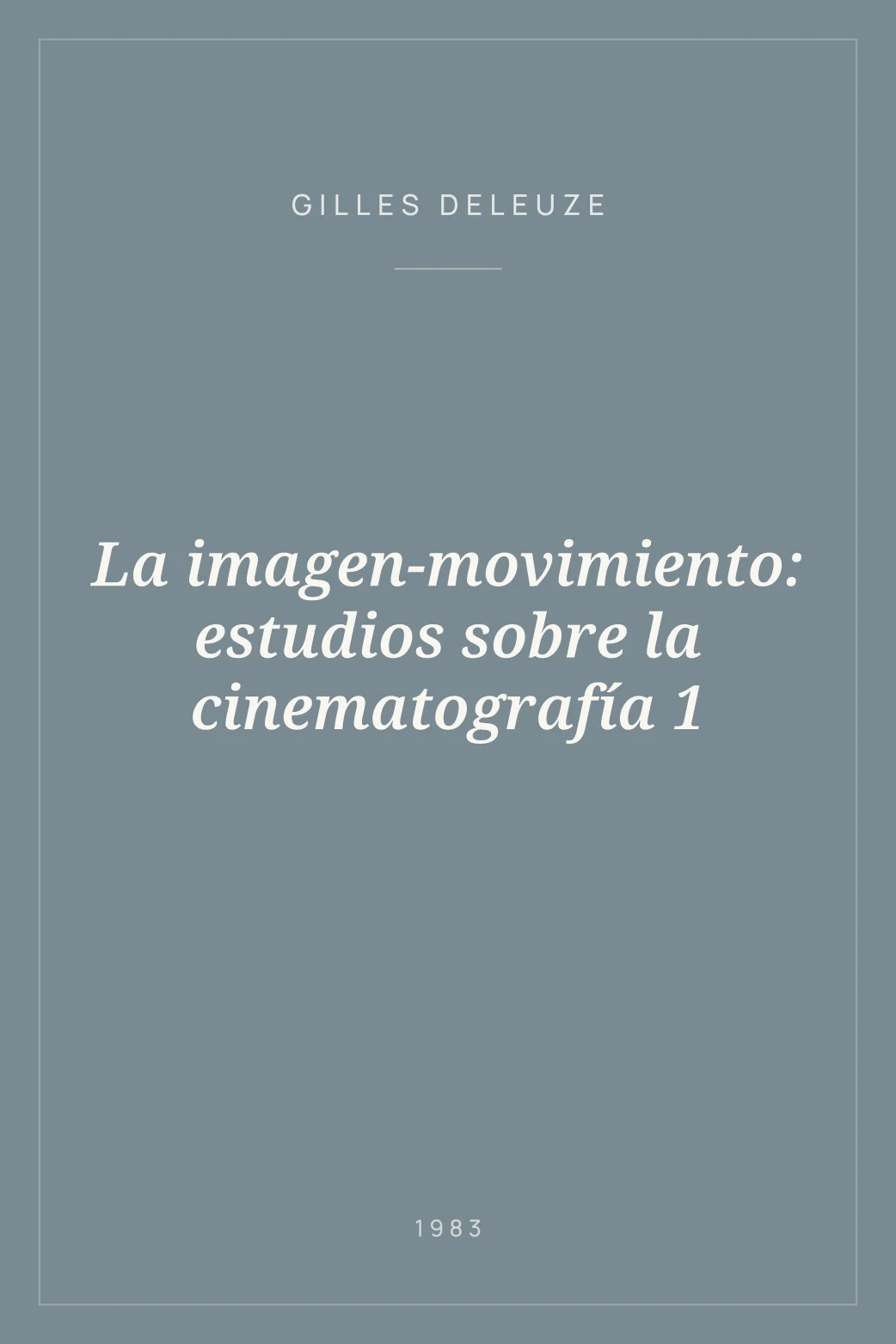 Portada de La imagen-movimiento: estudios sobre la cinematografía 1