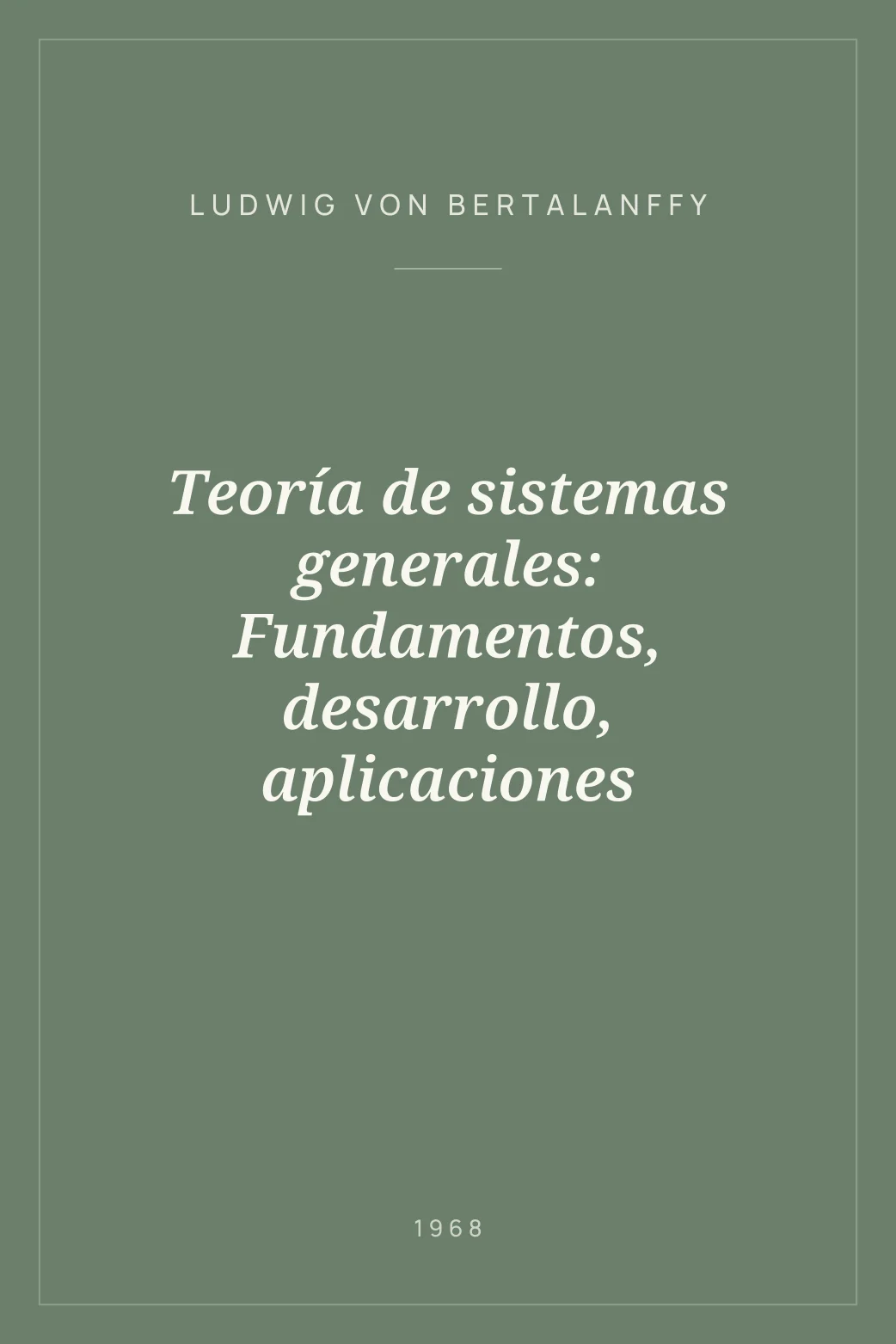 Portada de Teoría de sistemas generales: Fundamentos, desarrollo, aplicaciones