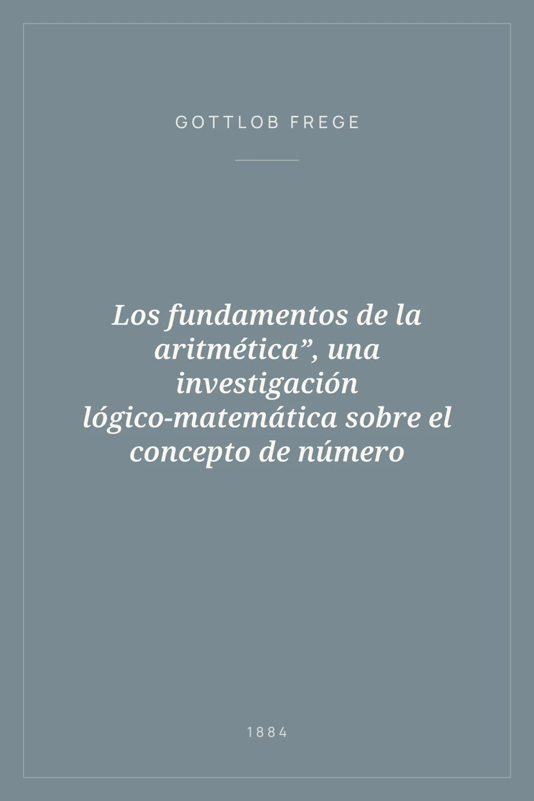 Portada de Los fundamentos de la aritmética”, una investigación lógico-matemática sobre el concepto de número