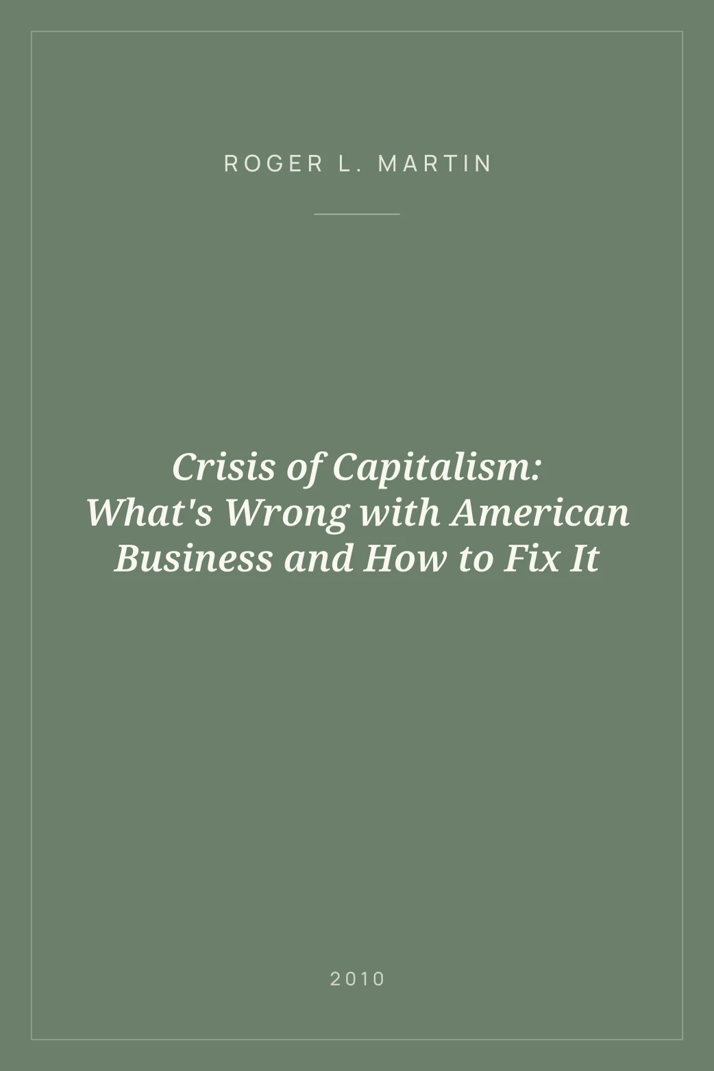 Portada de Crisis of Capitalism: What's Wrong with American Business and How to Fix It