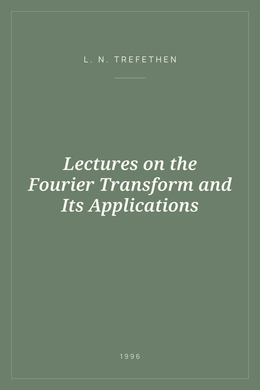 Portada de Lectures on the Fourier Transform and Its Applications