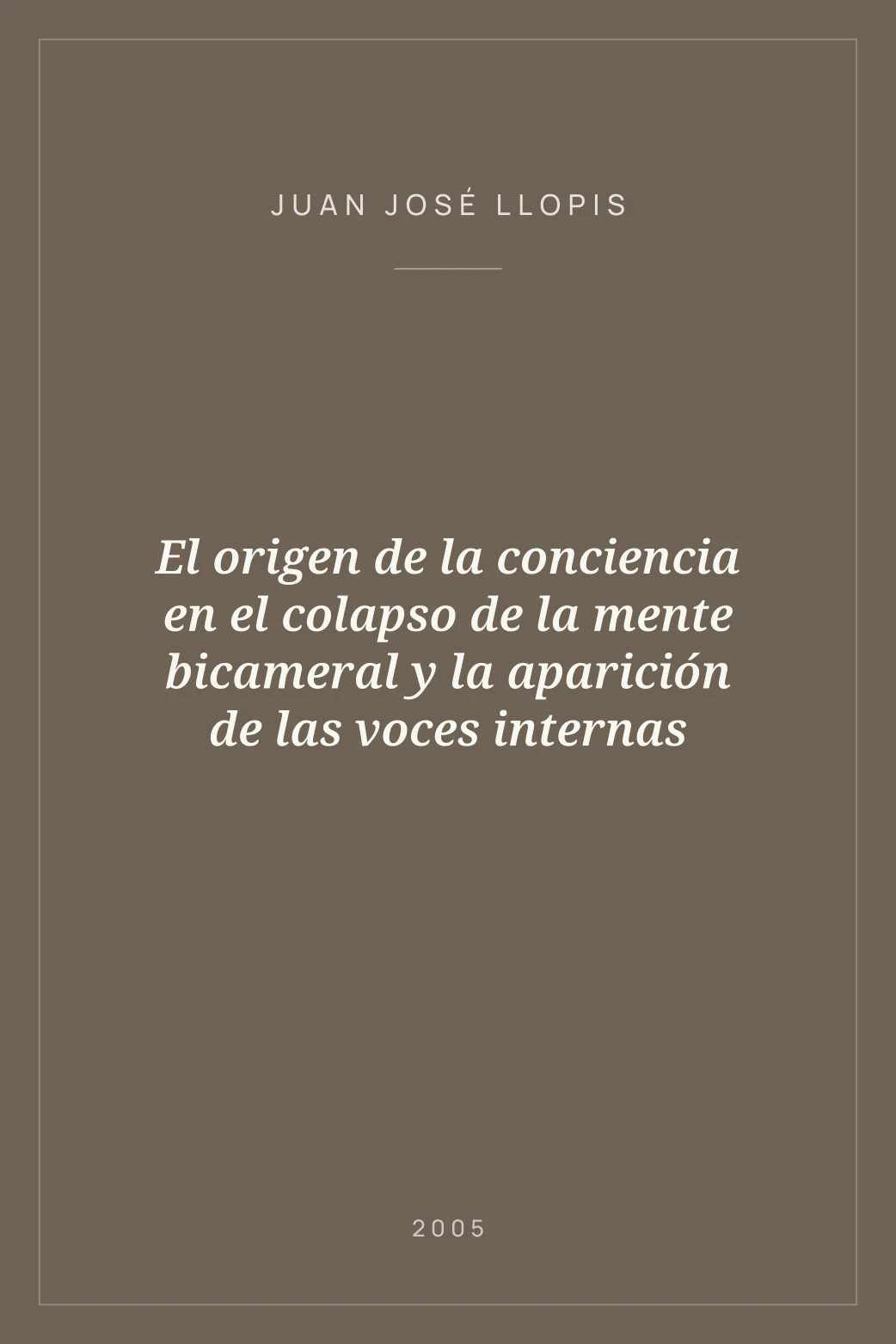 Portada de El origen de la conciencia en el colapso de la mente bicameral y la aparición de las voces internas