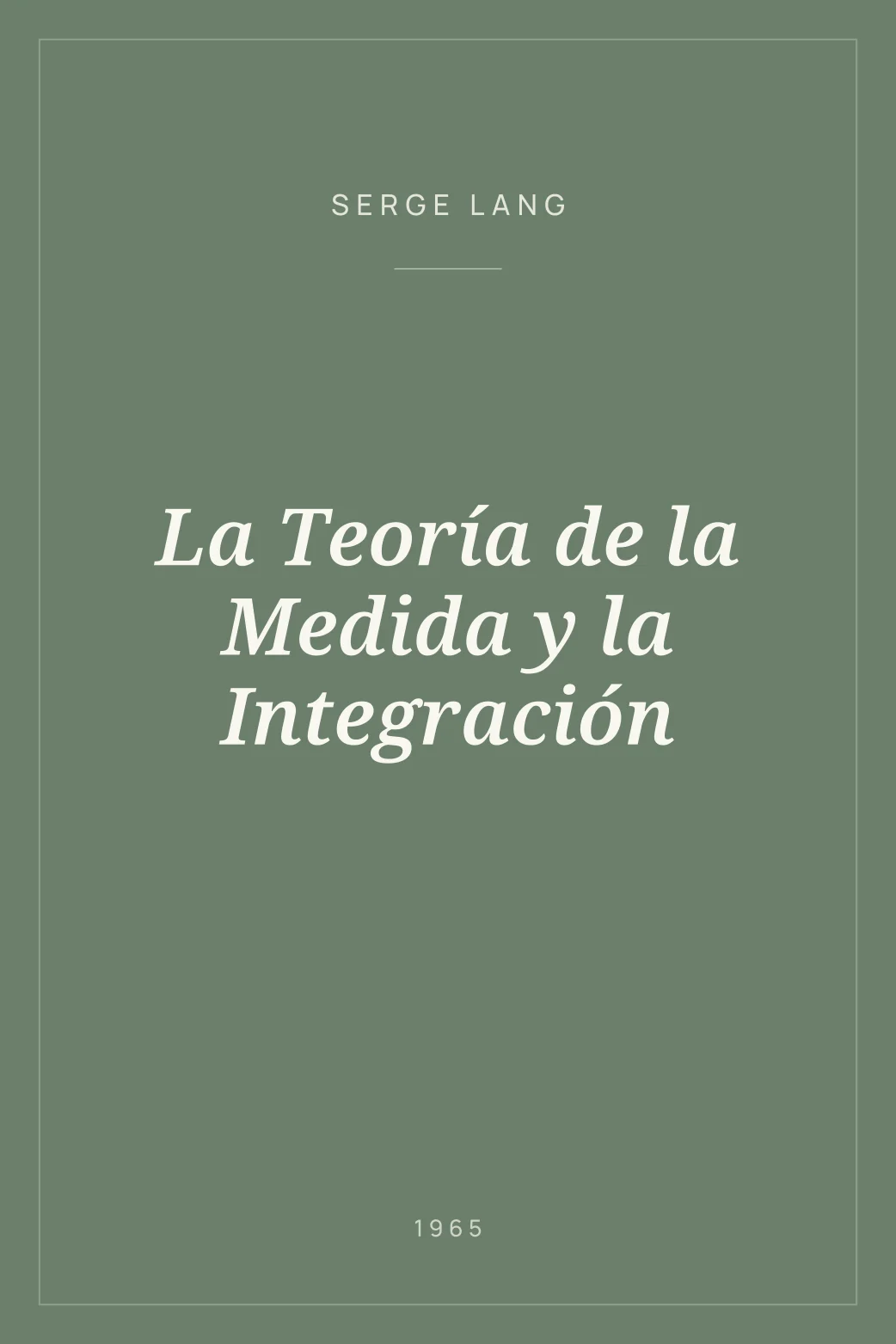 Portada de La Teoría de la Medida y la Integración
