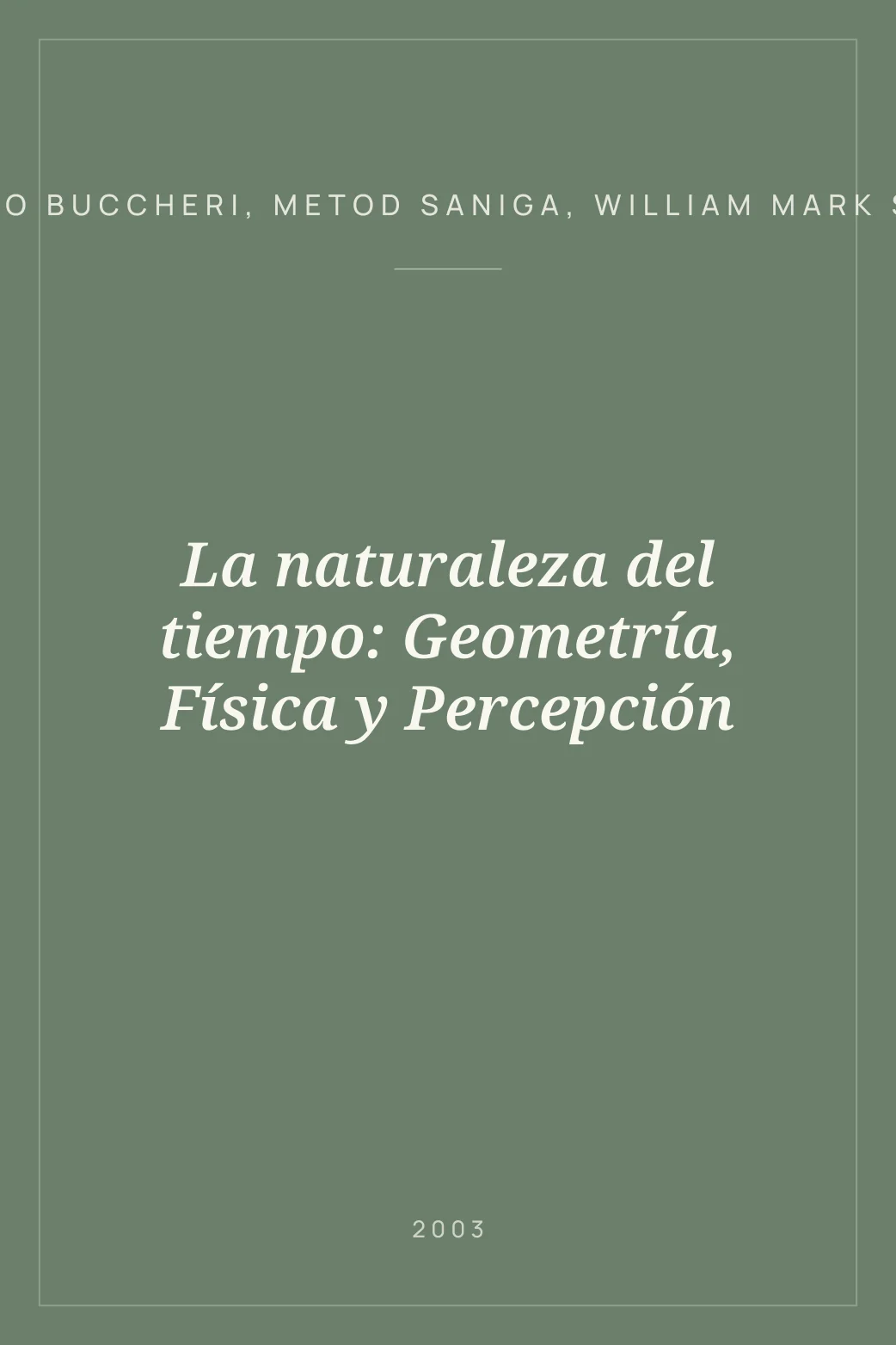 Portada de La naturaleza del tiempo: Geometría, Física y Percepción