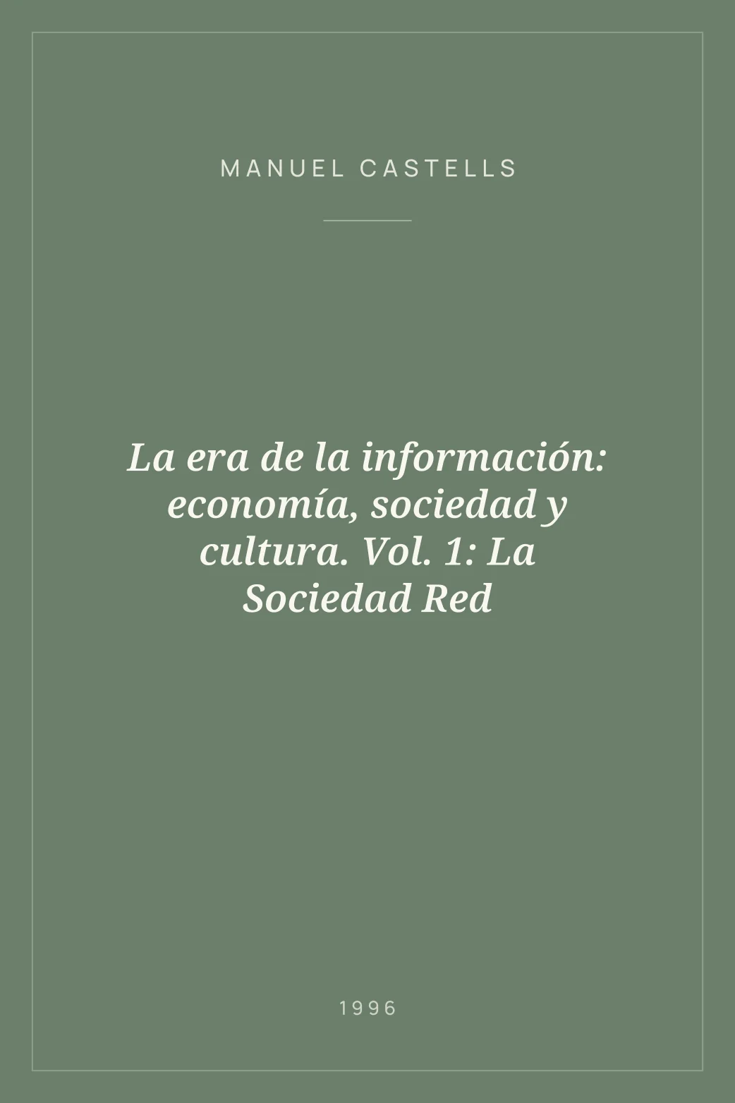 Portada de La era de la información: economía, sociedad y cultura. Vol. 1: La Sociedad Red