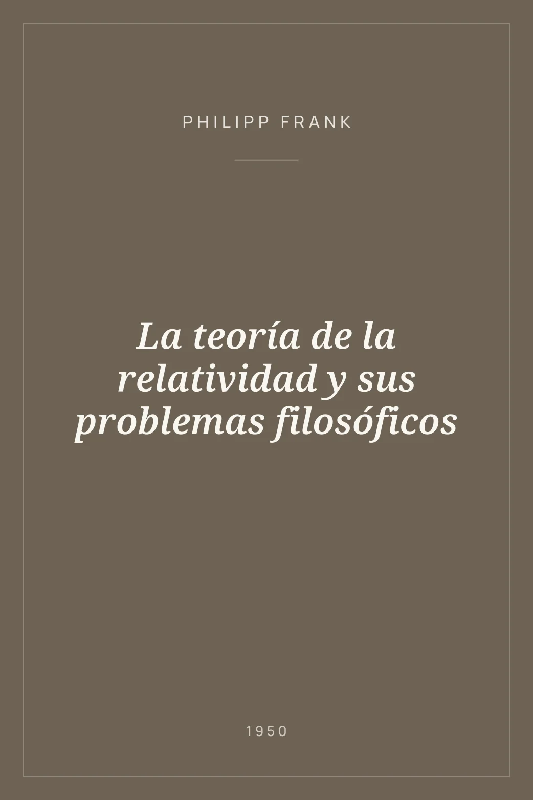 Portada de La teoría de la relatividad y sus problemas filosóficos
