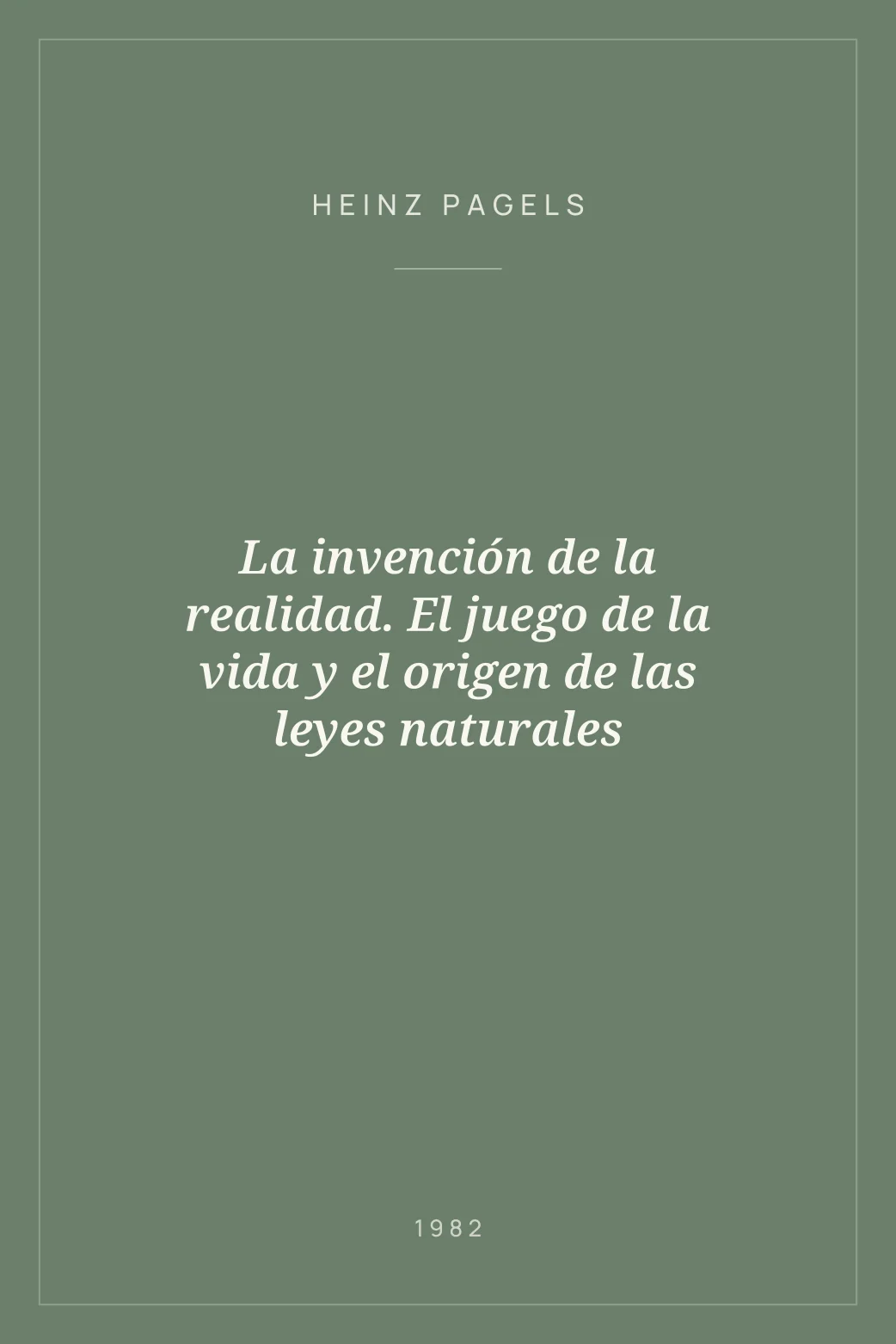 Portada de La invención de la realidad. El juego de la vida y el origen de las leyes naturales