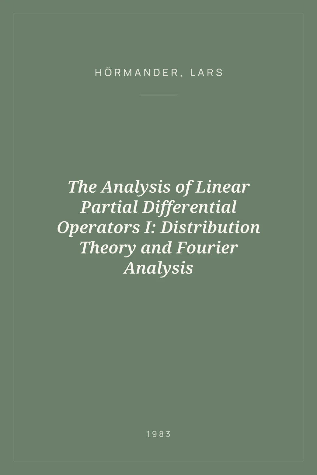 Portada de The Analysis of Linear Partial Differential Operators I: Distribution Theory and Fourier Analysis