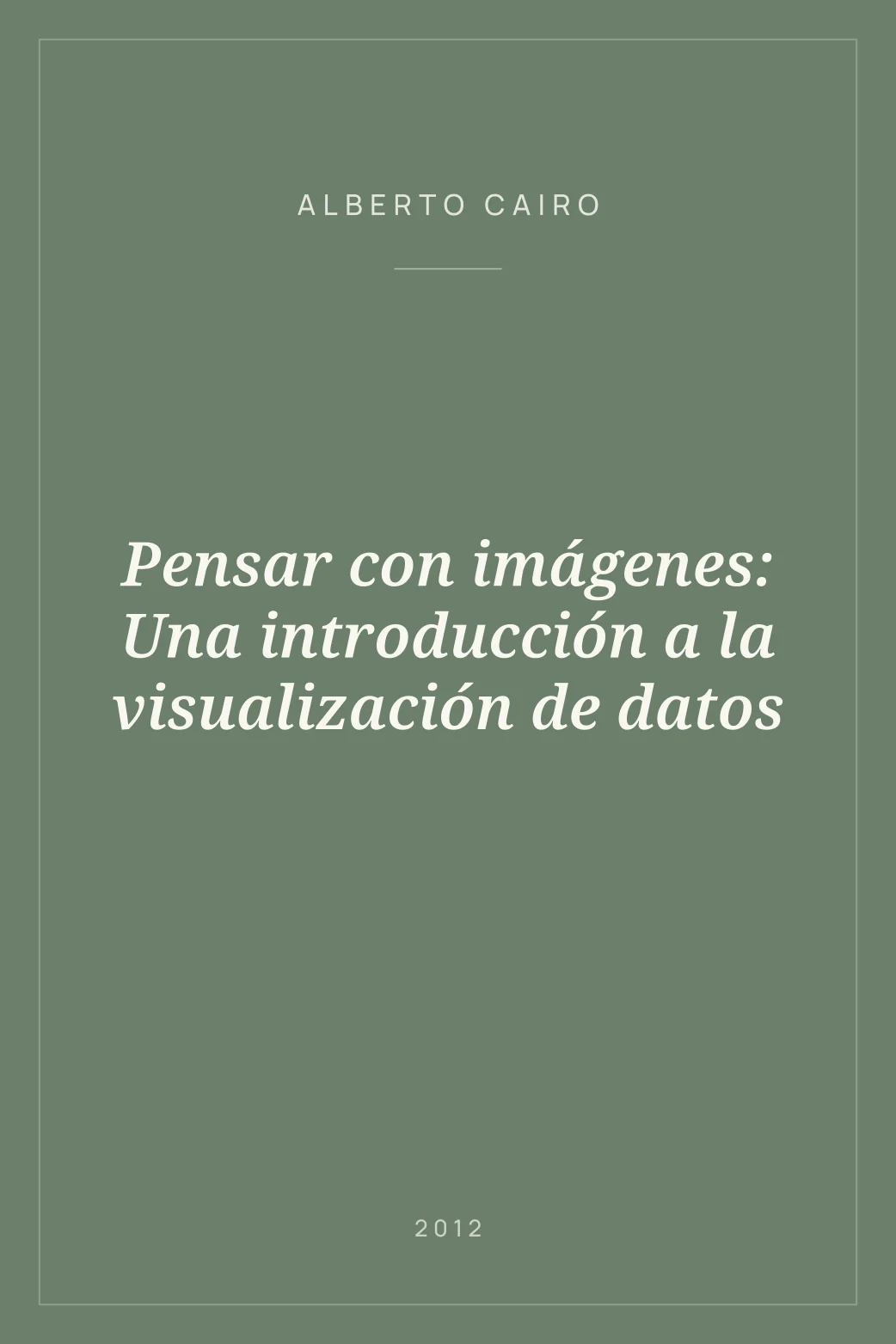 Portada de Pensar con imágenes: Una introducción a la visualización de datos