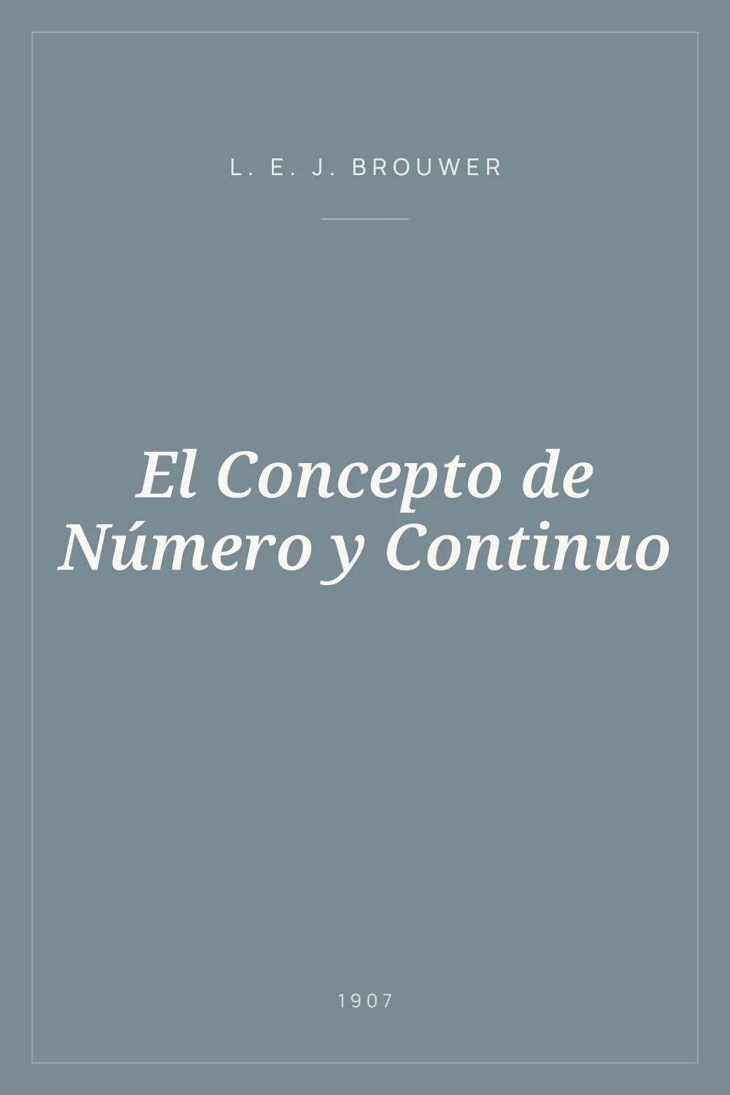 Portada de El Concepto de Número y Continuo