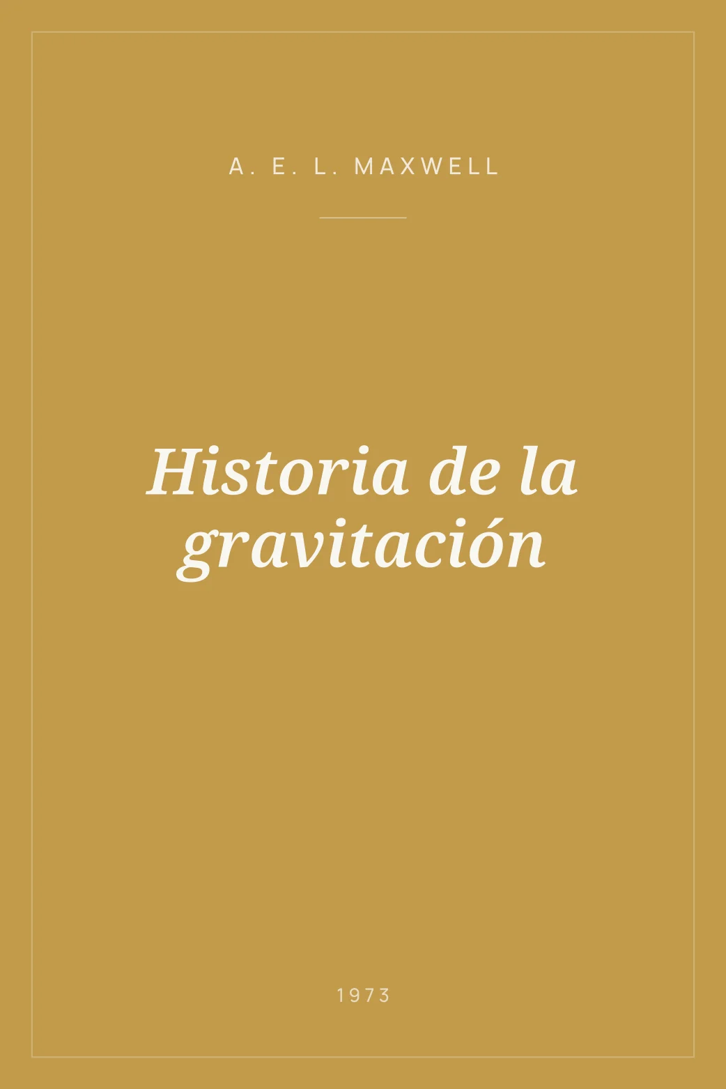 Portada de Historia de la gravitación
