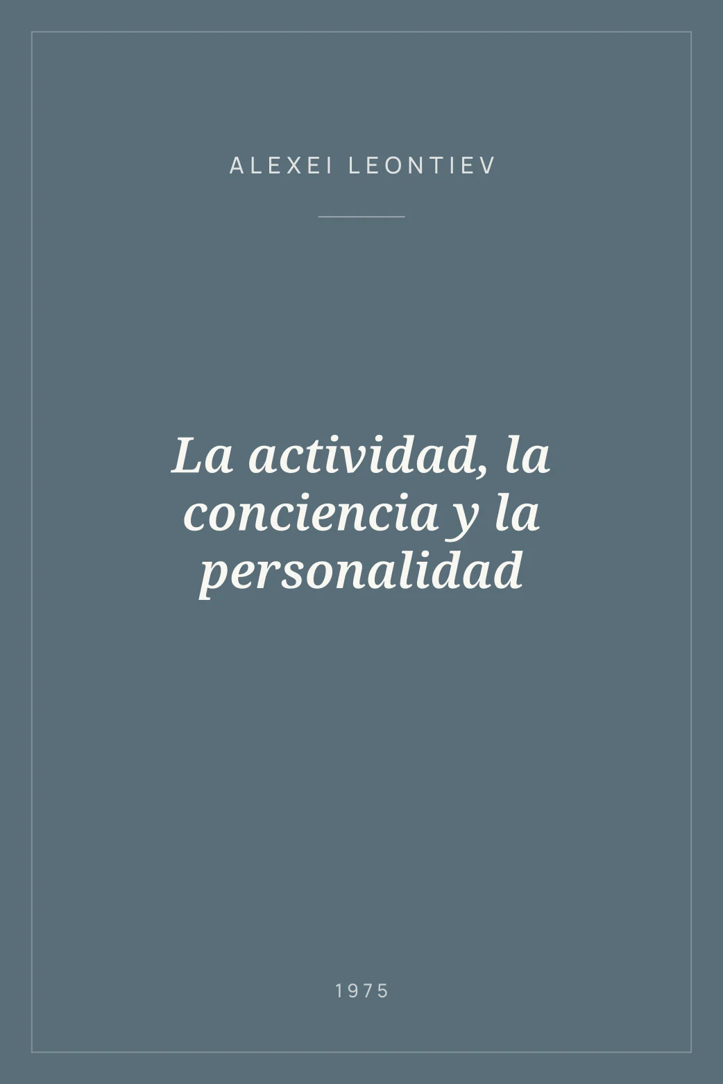 Portada de La actividad, la conciencia y la personalidad