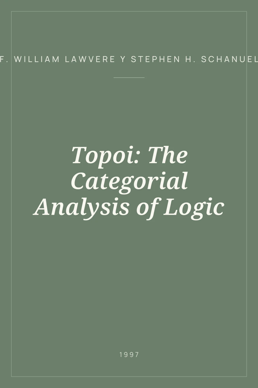 Portada de Topoi: The Categorial Analysis of Logic
