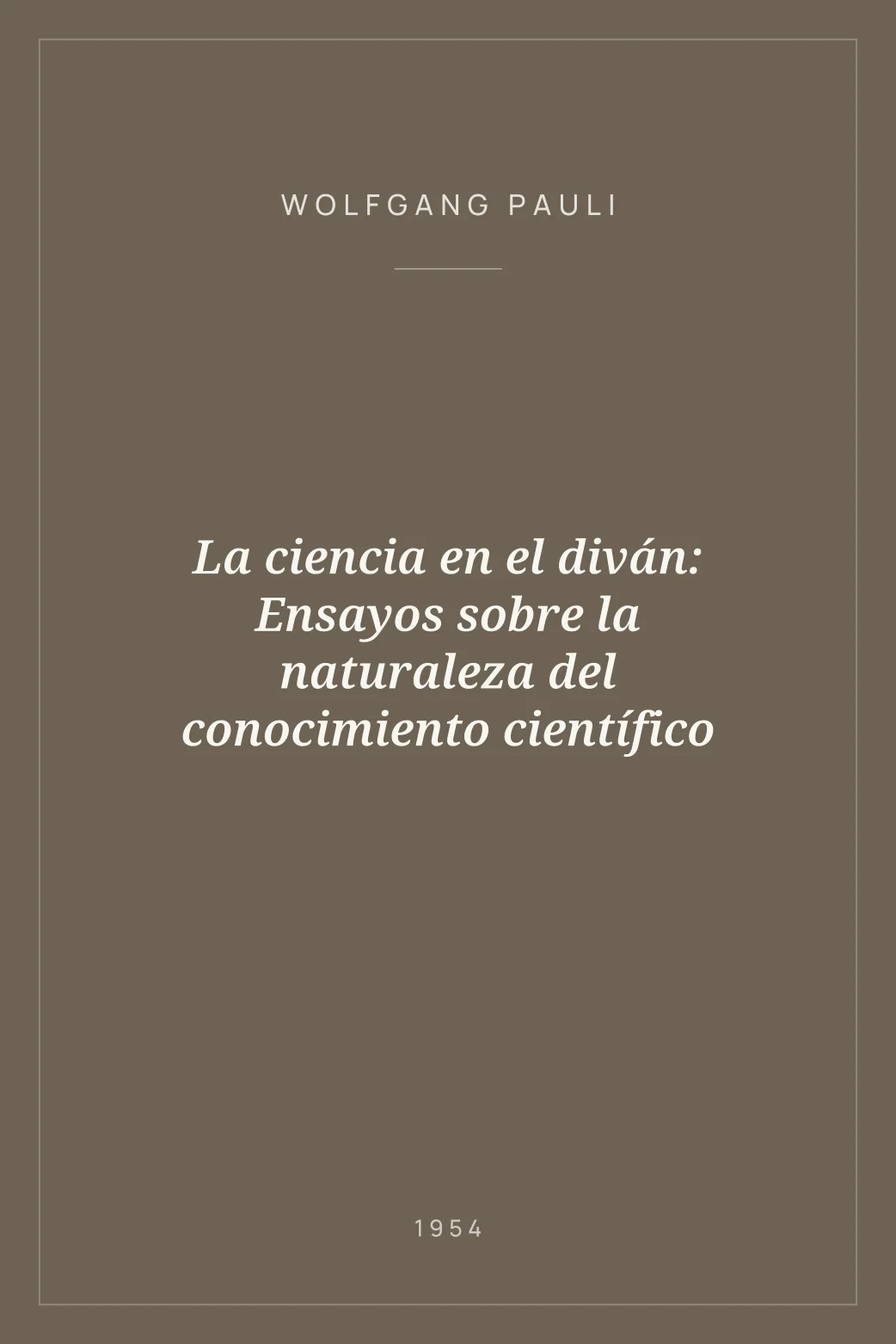 Portada de La ciencia en el diván: Ensayos sobre la naturaleza del conocimiento científico