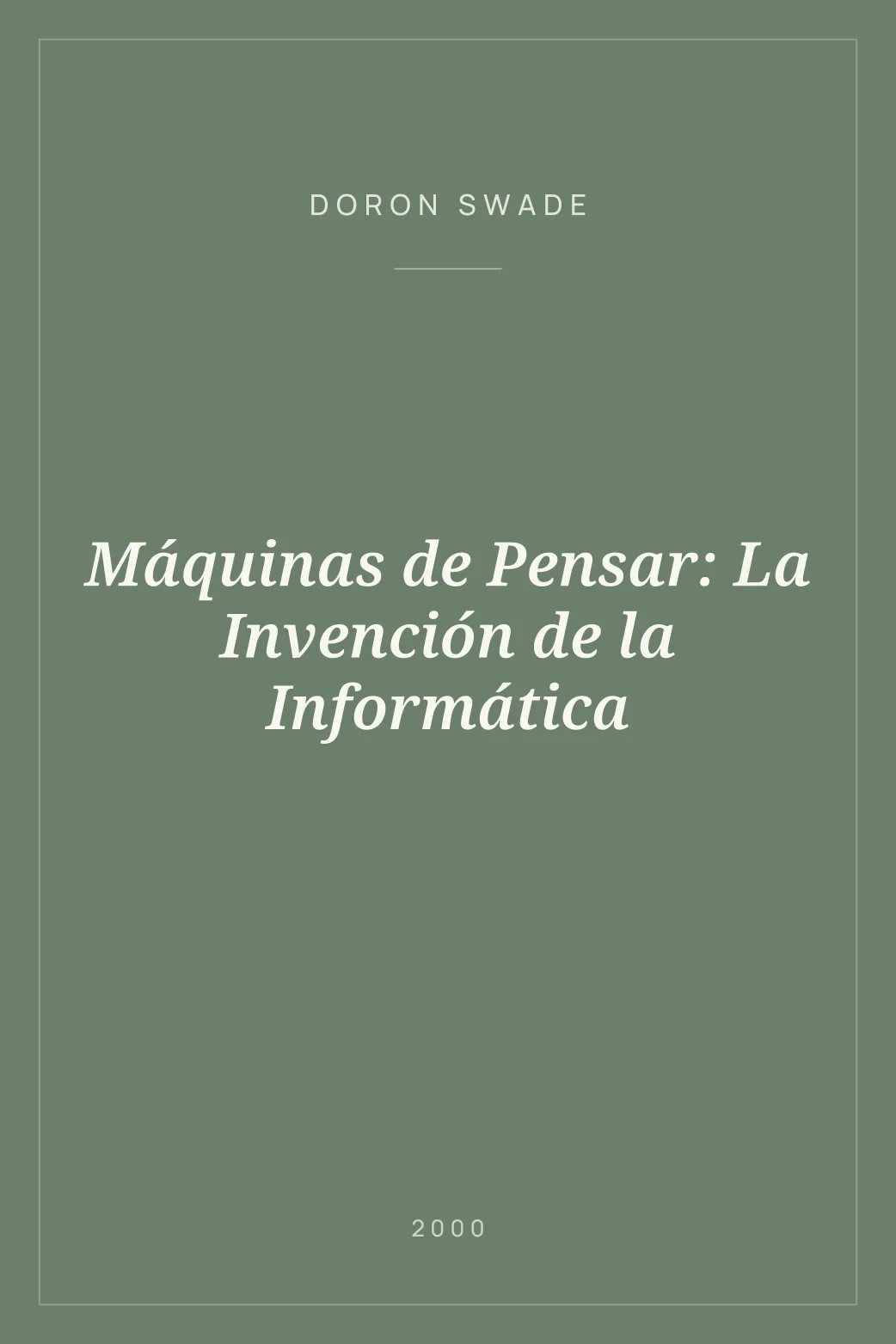 Portada de Máquinas de Pensar: La Invención de la Informática