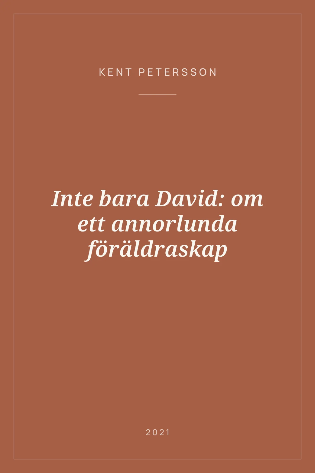 Portada de Inte bara David: om ett annorlunda föräldraskap