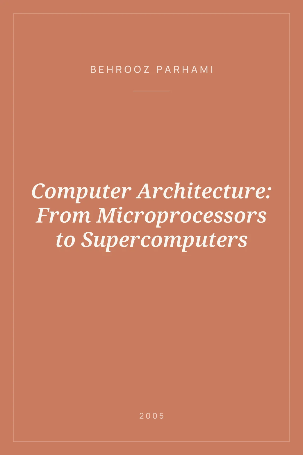 Portada de Computer Architecture: From Microprocessors to Supercomputers