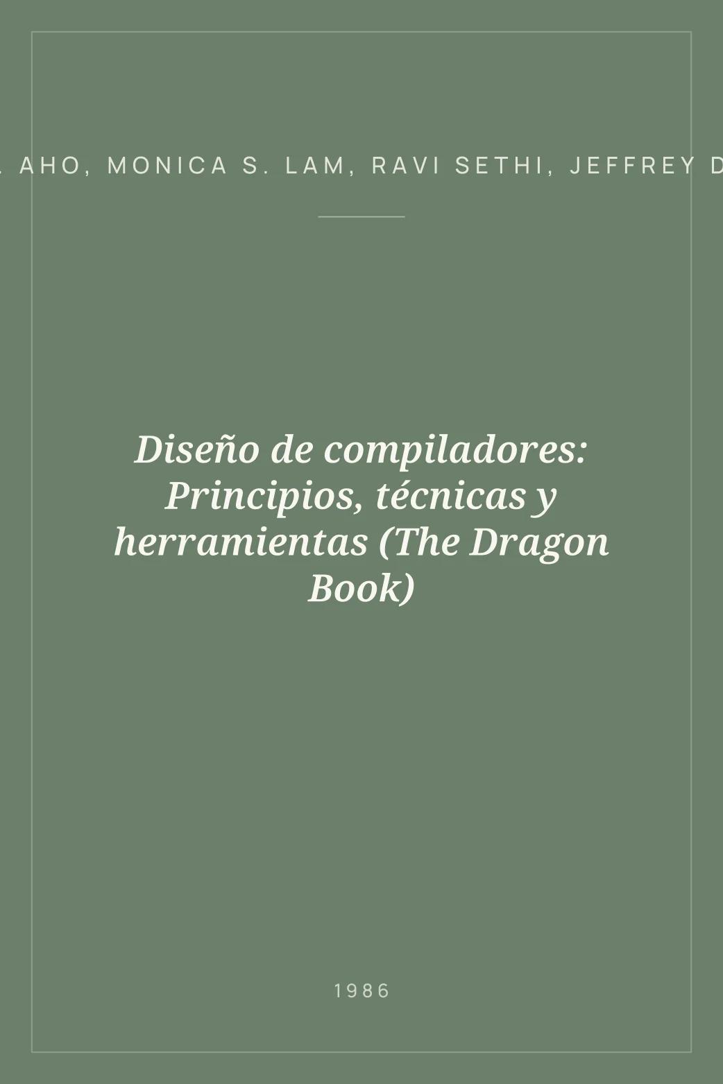Portada de Diseño de compiladores: Principios, técnicas y herramientas (The Dragon Book)