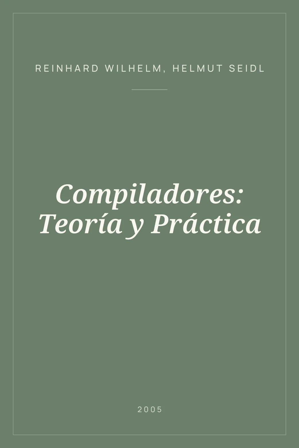 Portada de Compiladores: Teoría y Práctica