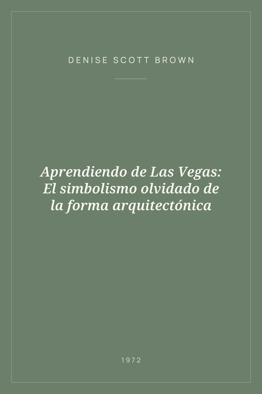 Portada de Aprendiendo de Las Vegas: El simbolismo olvidado de la forma arquitectónica