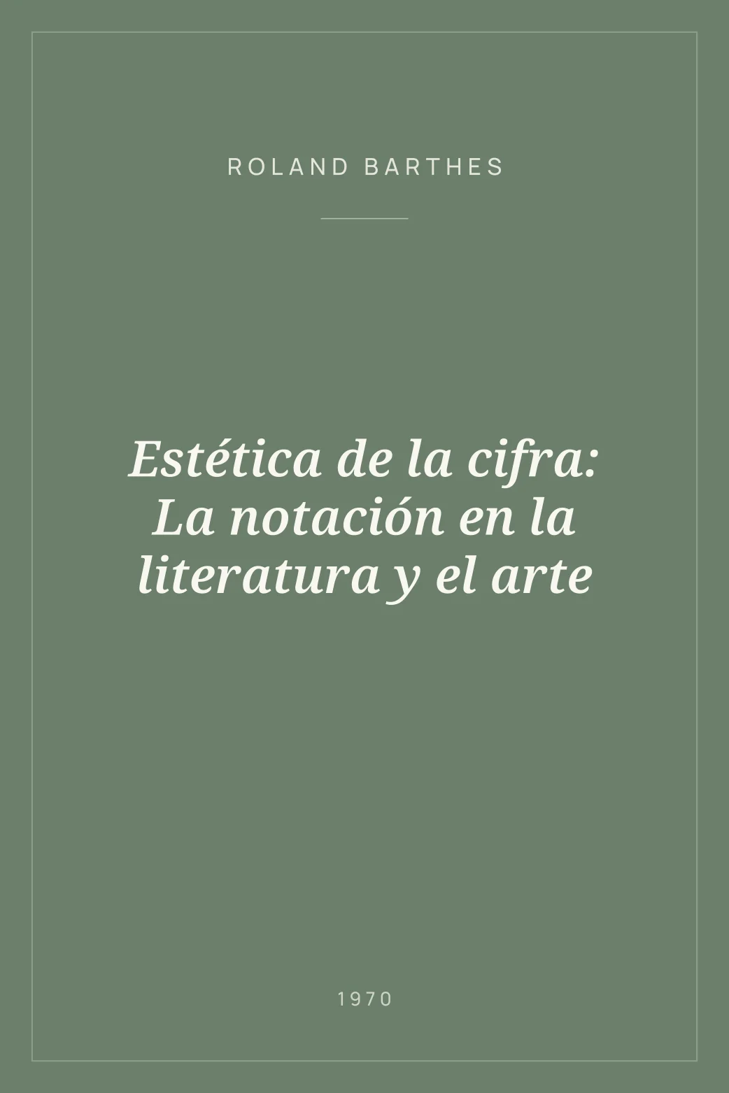 Portada de Estética de la cifra: La notación en la literatura y el arte