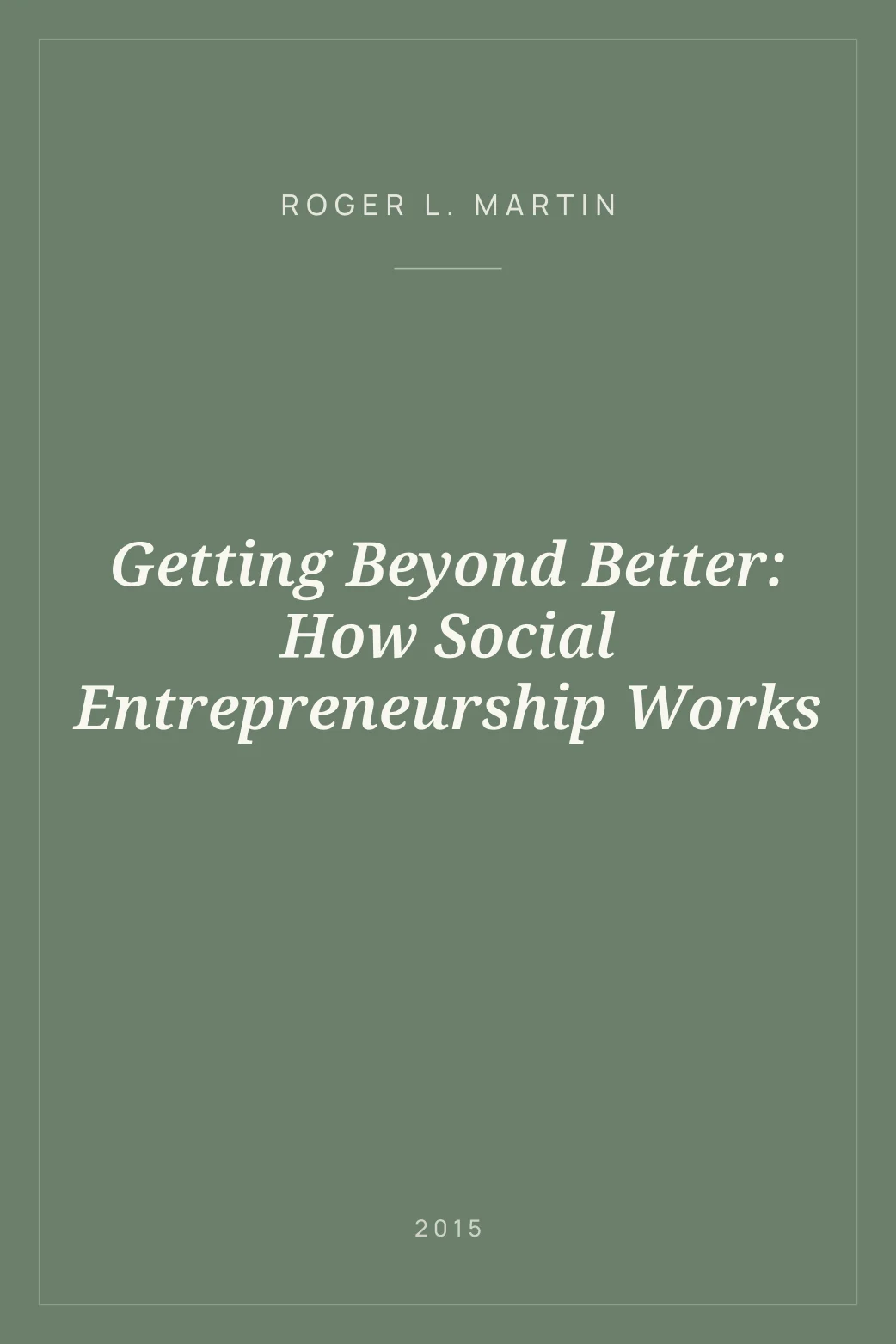 Portada de Getting Beyond Better: How Social Entrepreneurship Works