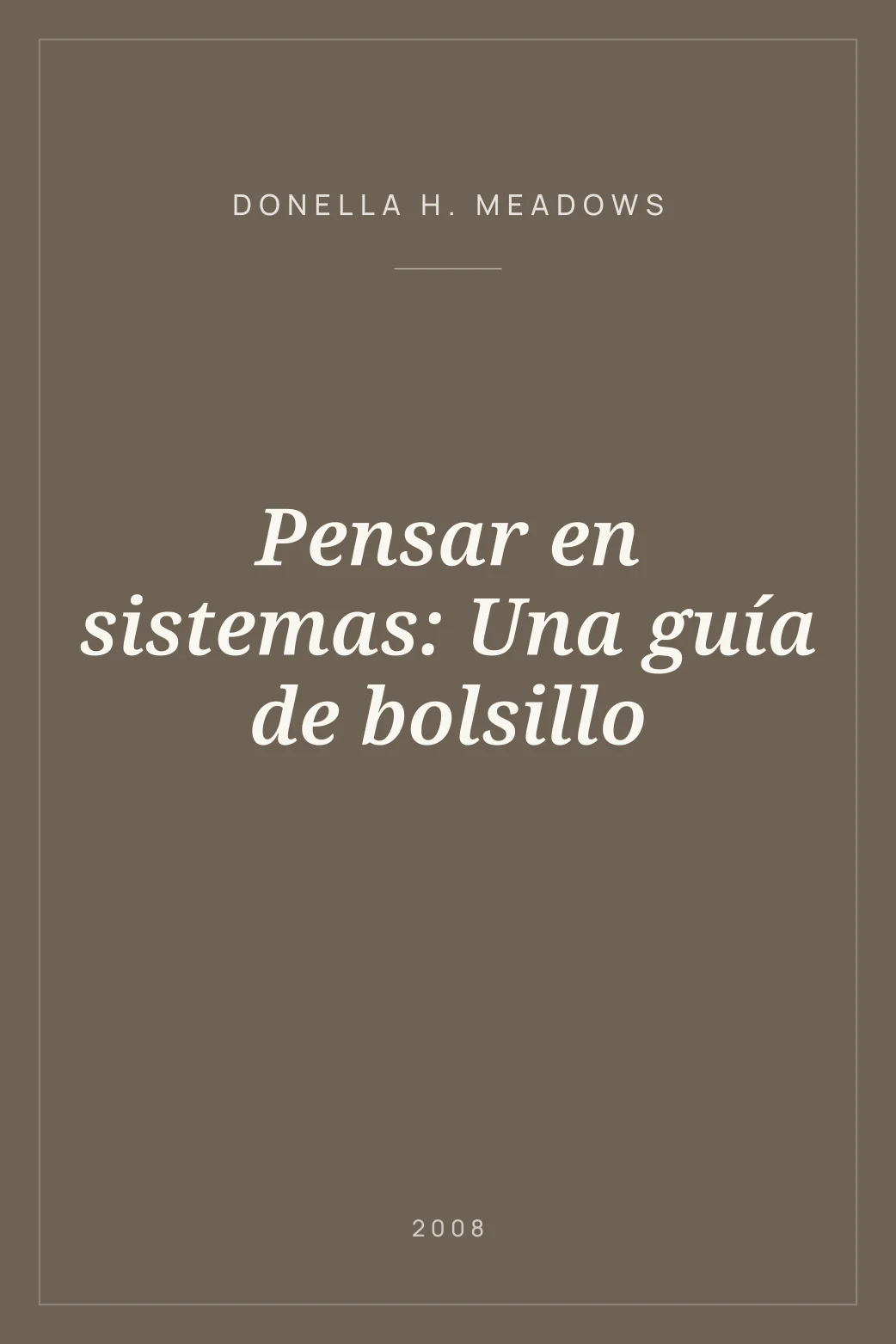 Portada de Pensar en sistemas: Una guía de bolsillo