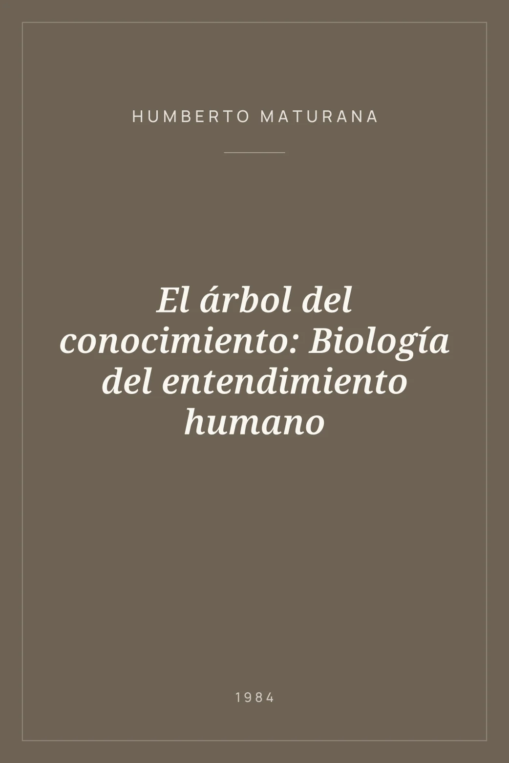 Portada de El árbol del conocimiento: Biología del entendimiento humano