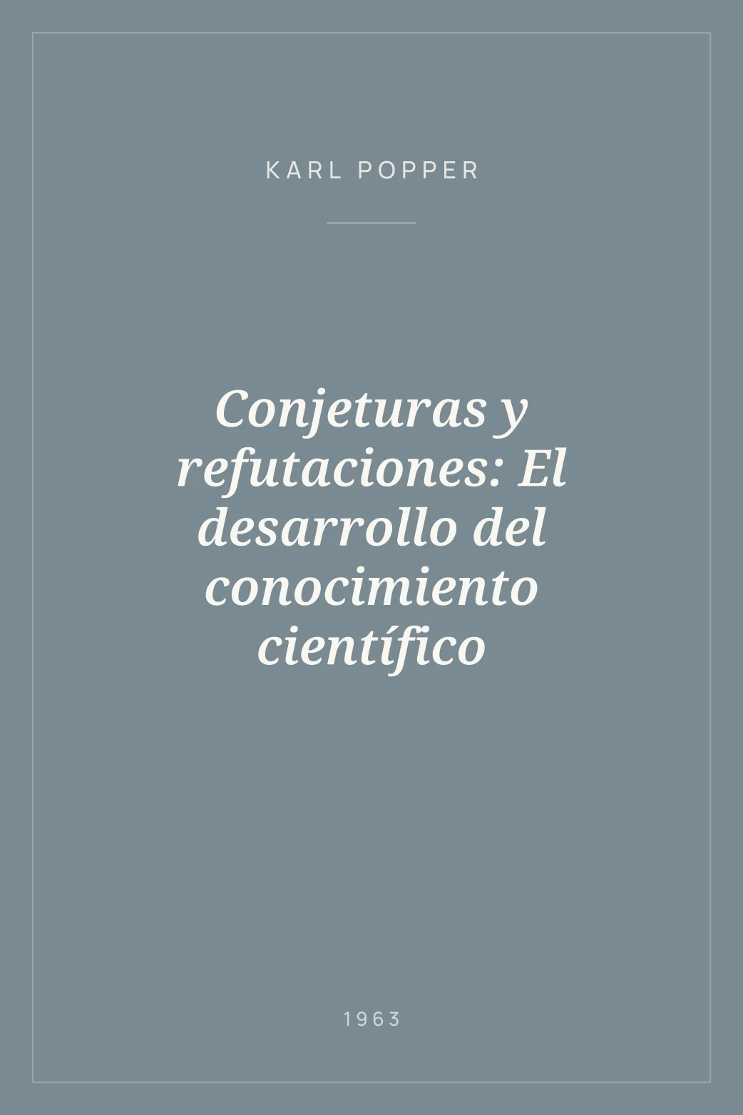Portada de Conjeturas y refutaciones: El desarrollo del conocimiento científico