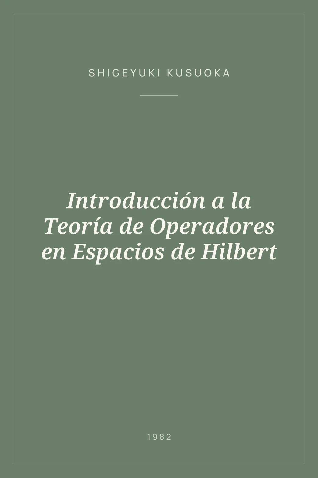 Portada de Introducción a la Teoría de Operadores en Espacios de Hilbert