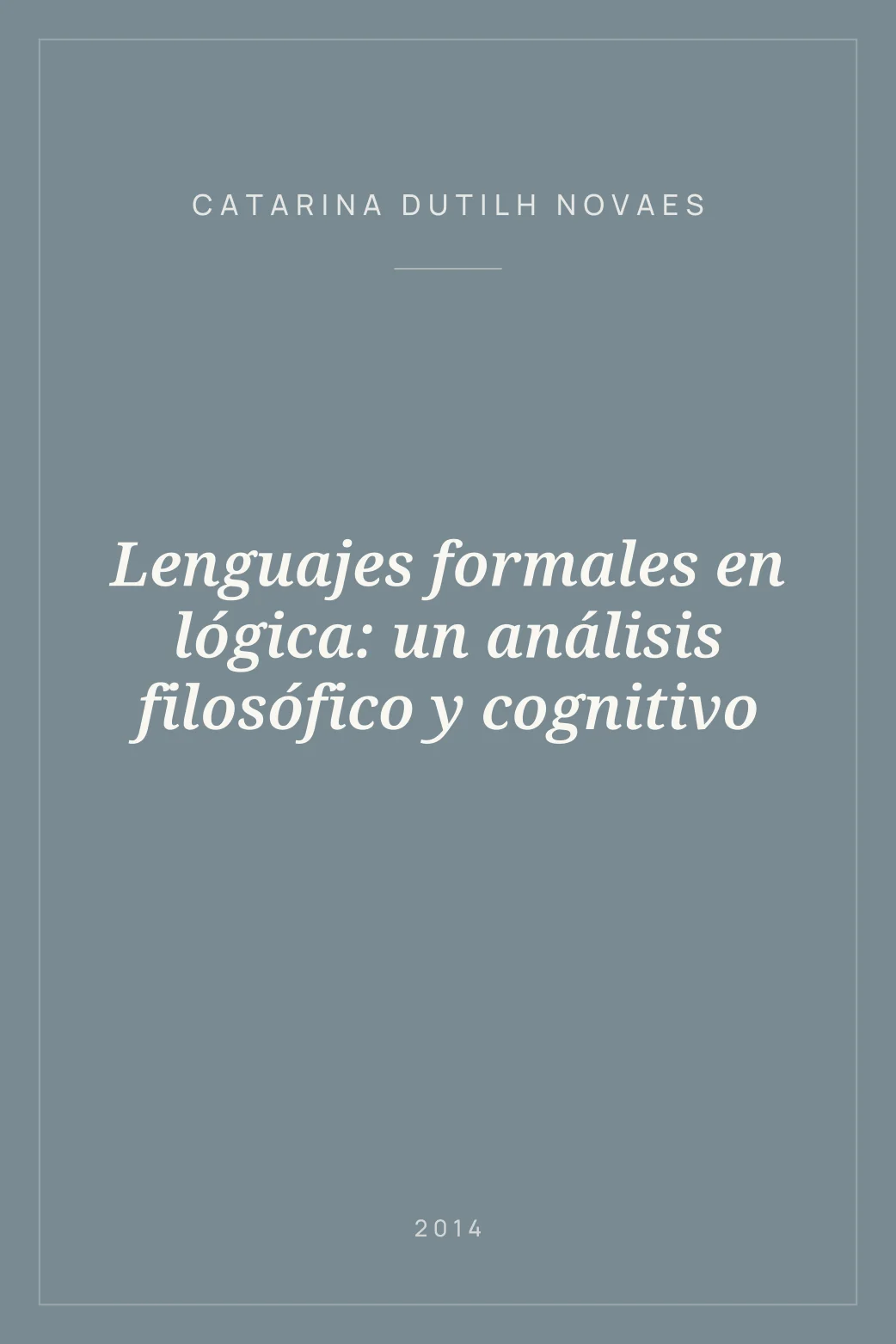 Portada de Lenguajes formales en lógica: un análisis filosófico y cognitivo