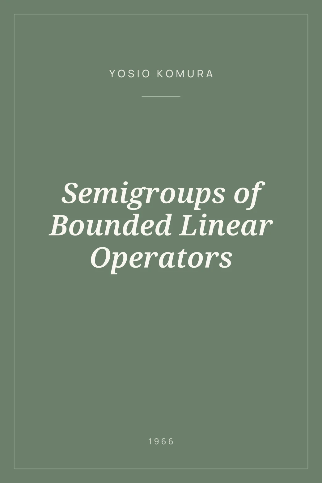 Portada de Semigroups of Bounded Linear Operators