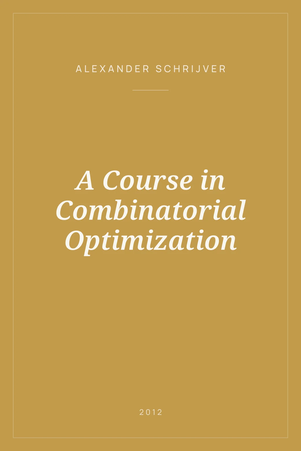 Portada de A Course in Combinatorial Optimization