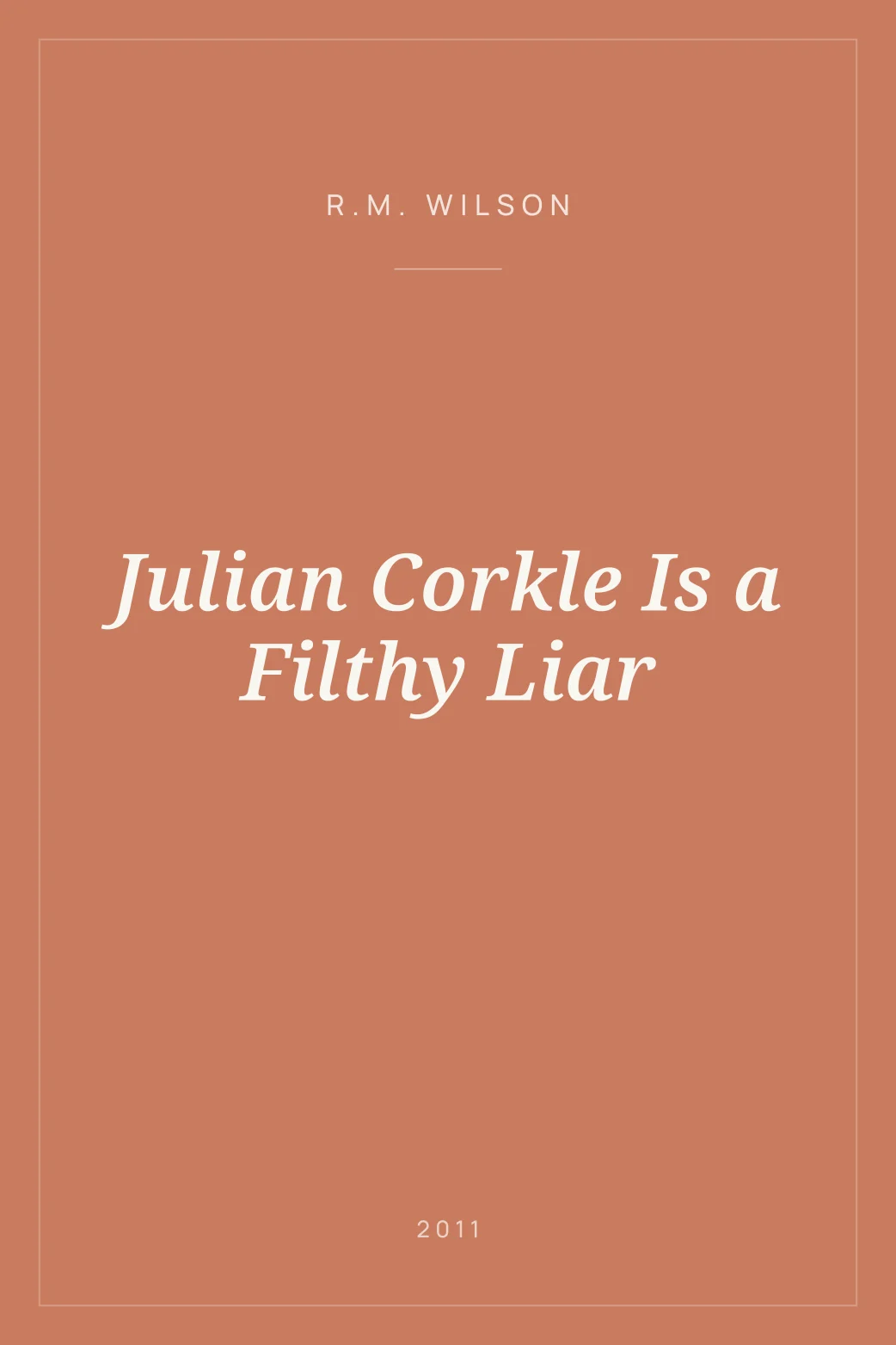 Portada de Julian Corkle Is a Filthy Liar