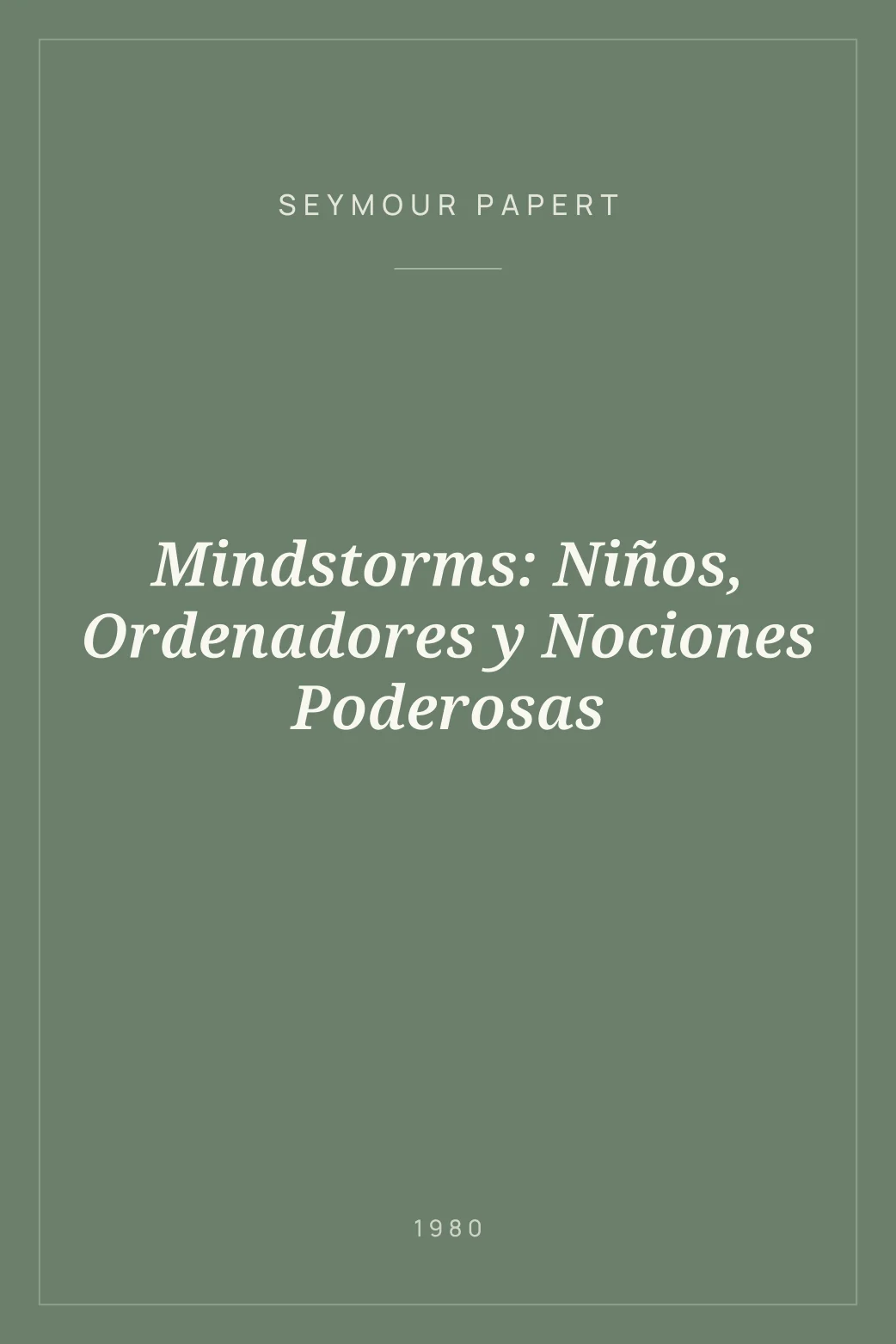 Portada de Mindstorms: Niños, Ordenadores y Nociones Poderosas