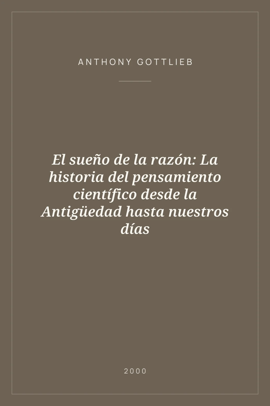Portada de El sueño de la razón: La historia del pensamiento científico desde la Antigüedad hasta nuestros días
